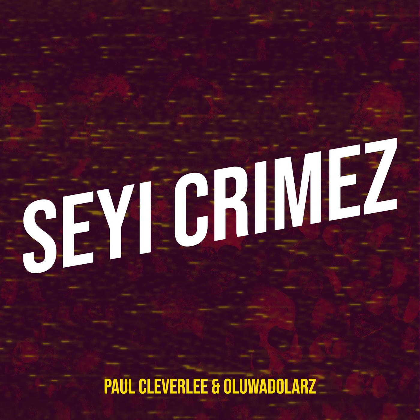 Постер альбома Seyi Crimez