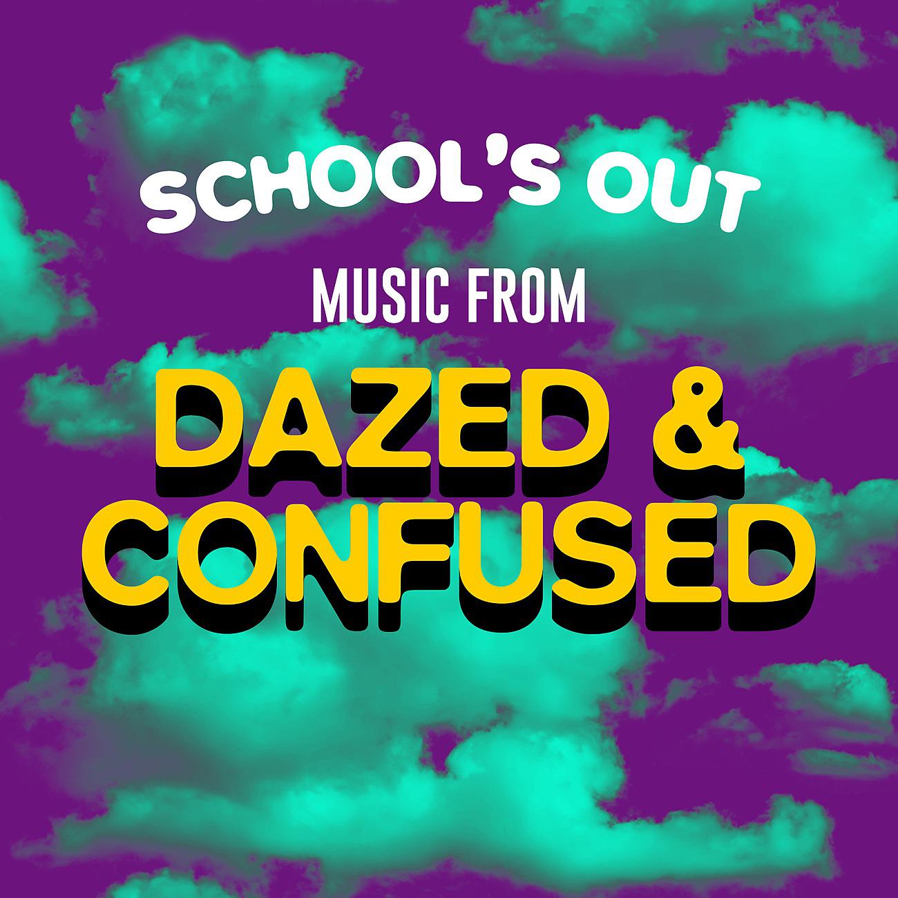 Постер альбома School's Out - Music from Dazed & Confused