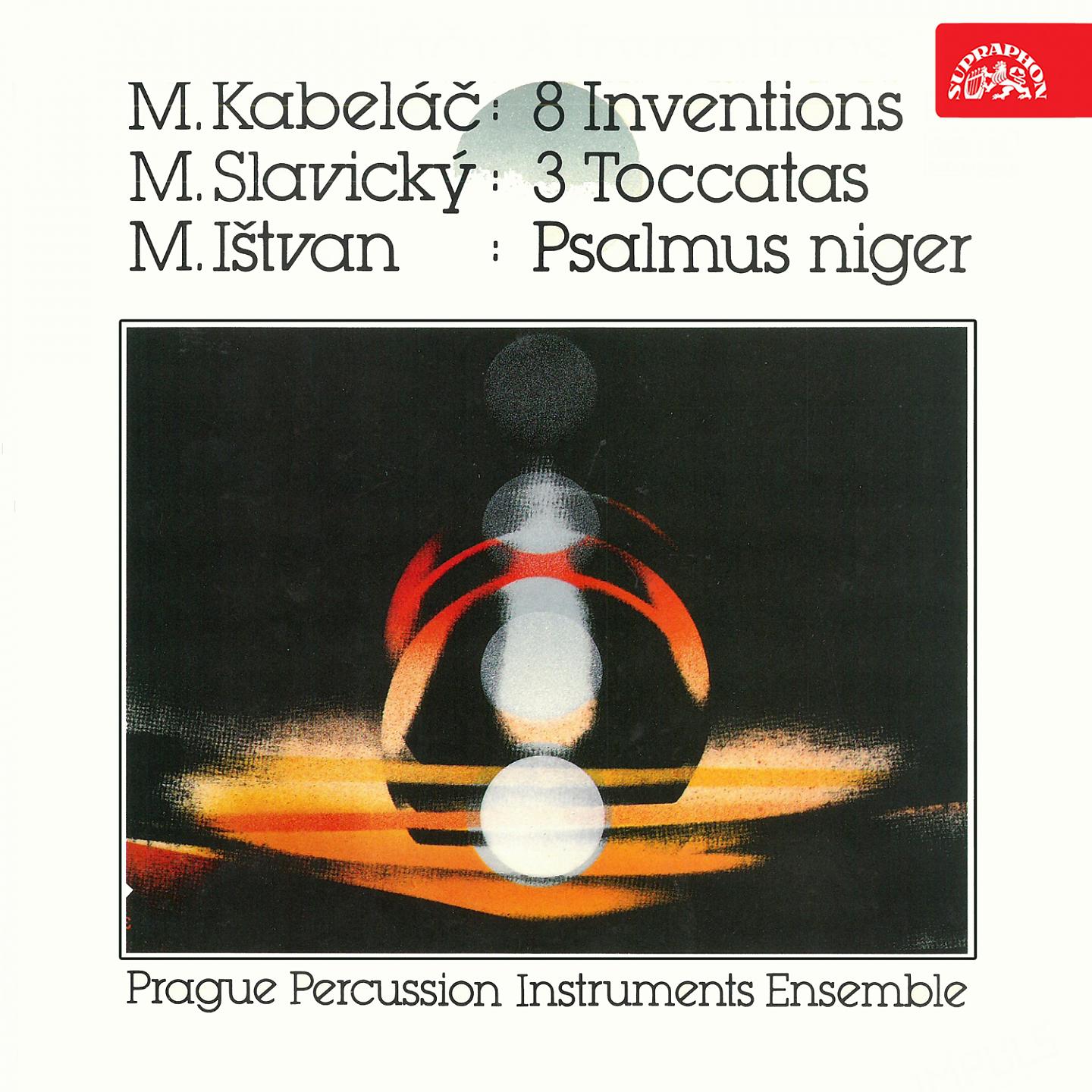 Постер альбома Kabeláč: 8 Inventions - Slavický: 3 Toccatas - Ištvan: Psalmus Niger