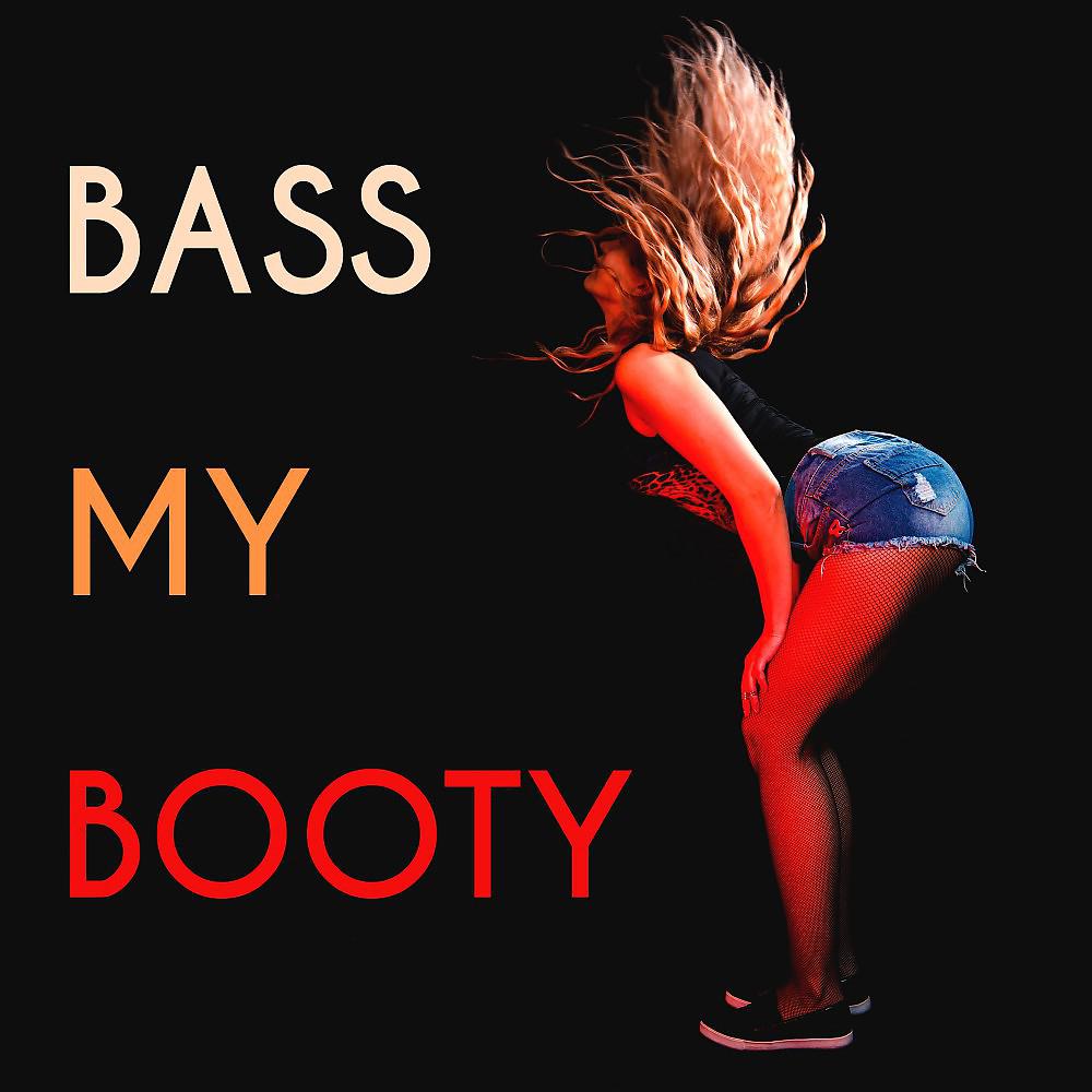 Постер альбома Bass My Booty
