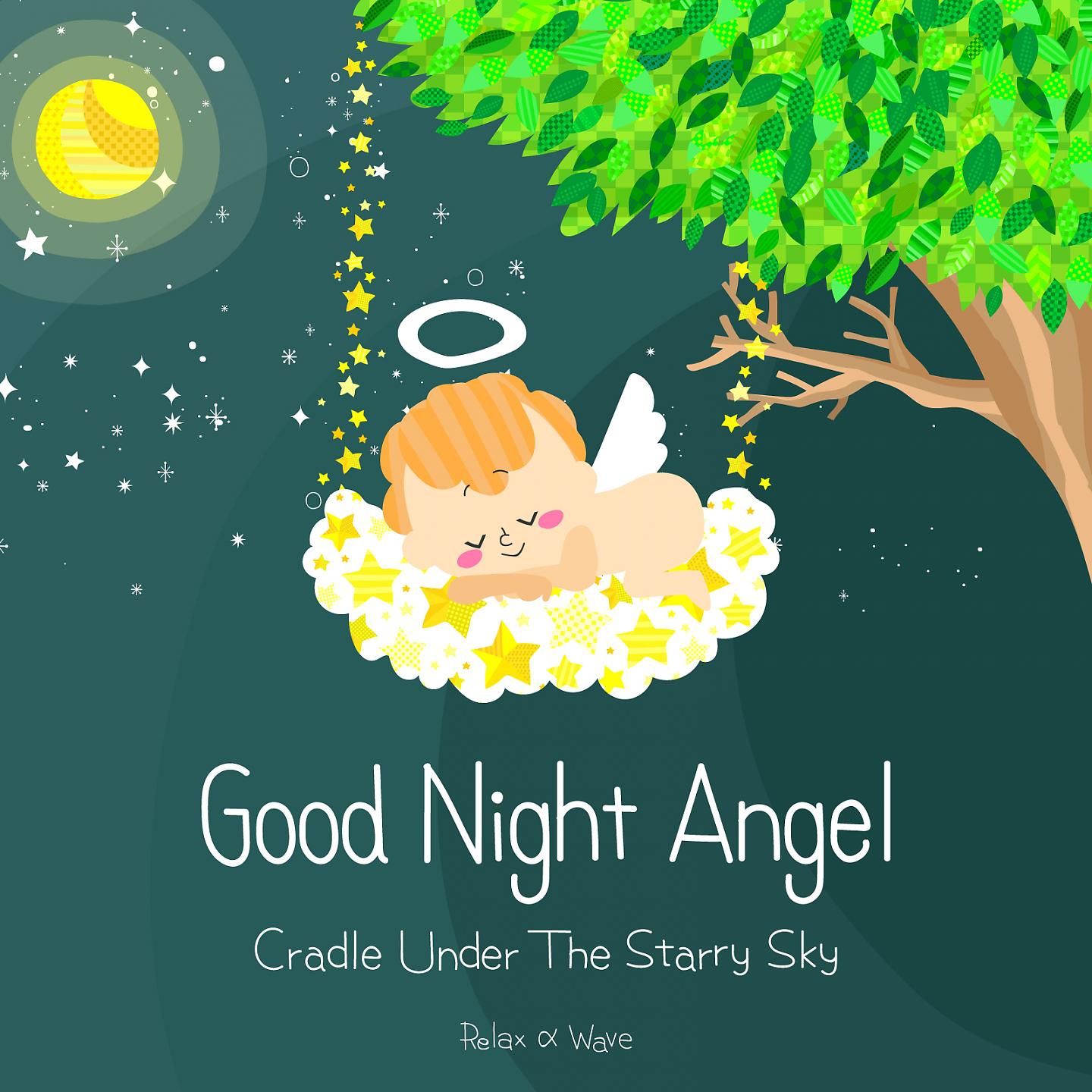 Постер альбома Good Night Angel - Cradle Under the Starry Sky