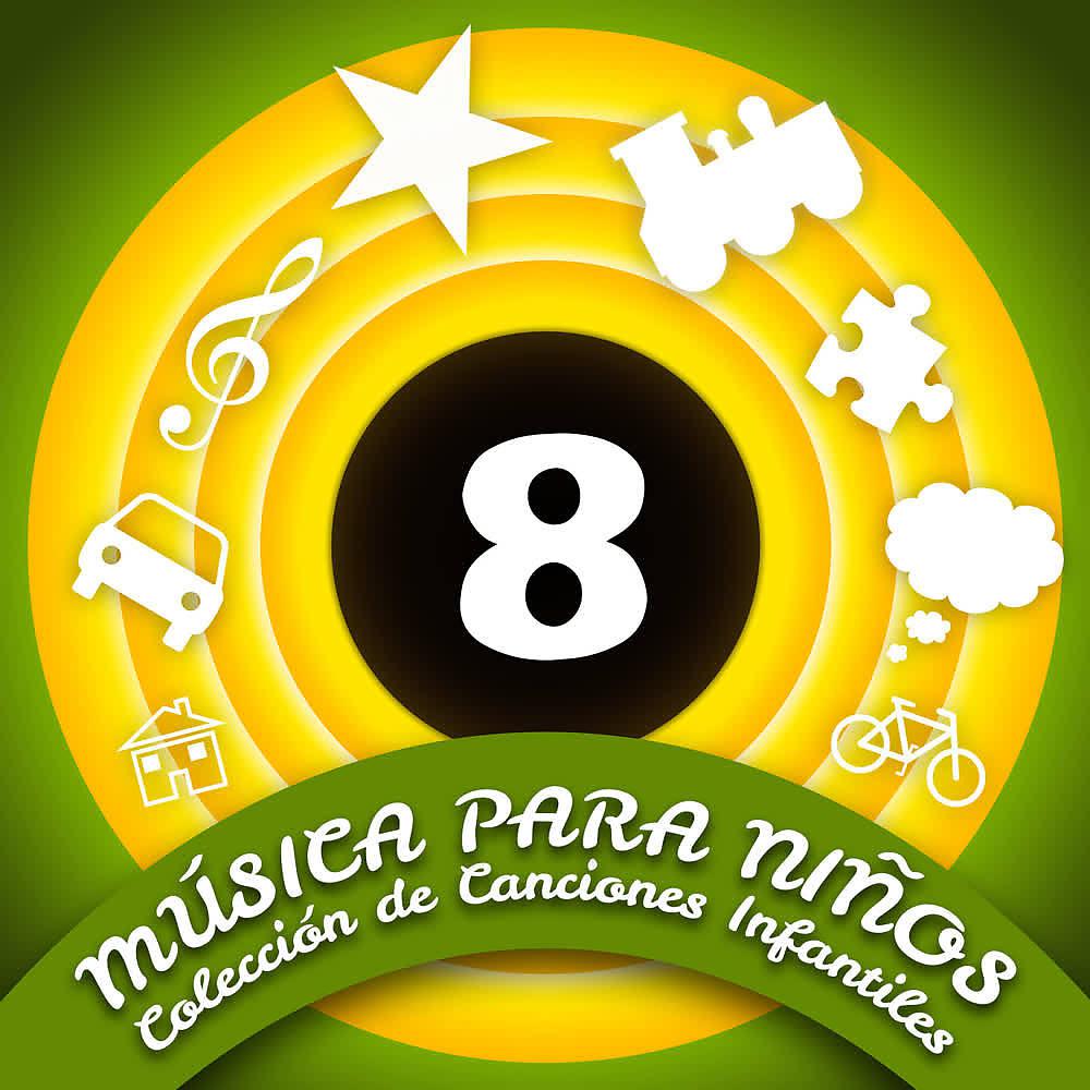 Постер альбома Música para Niños (Colección de Canciones Infantiles) (Volumen 8)
