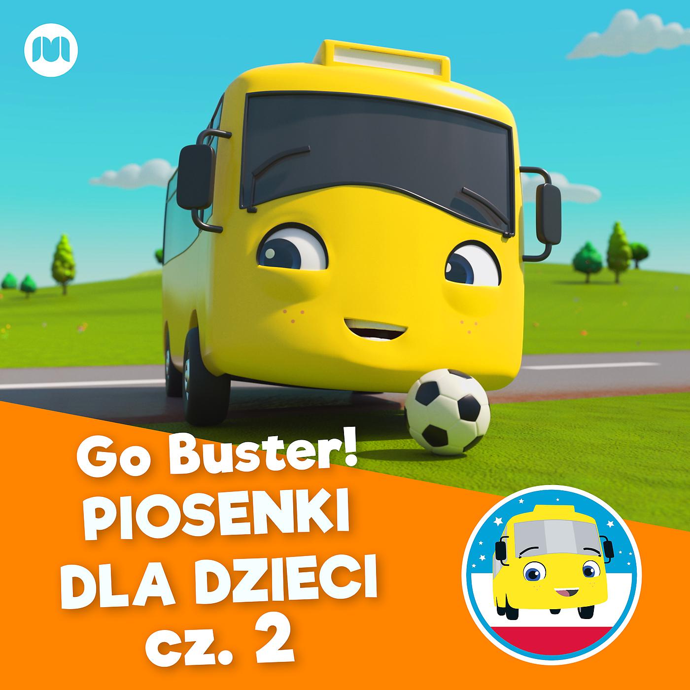 Постер альбома Go Buster! Piosenki dla dzieci - cz. 2