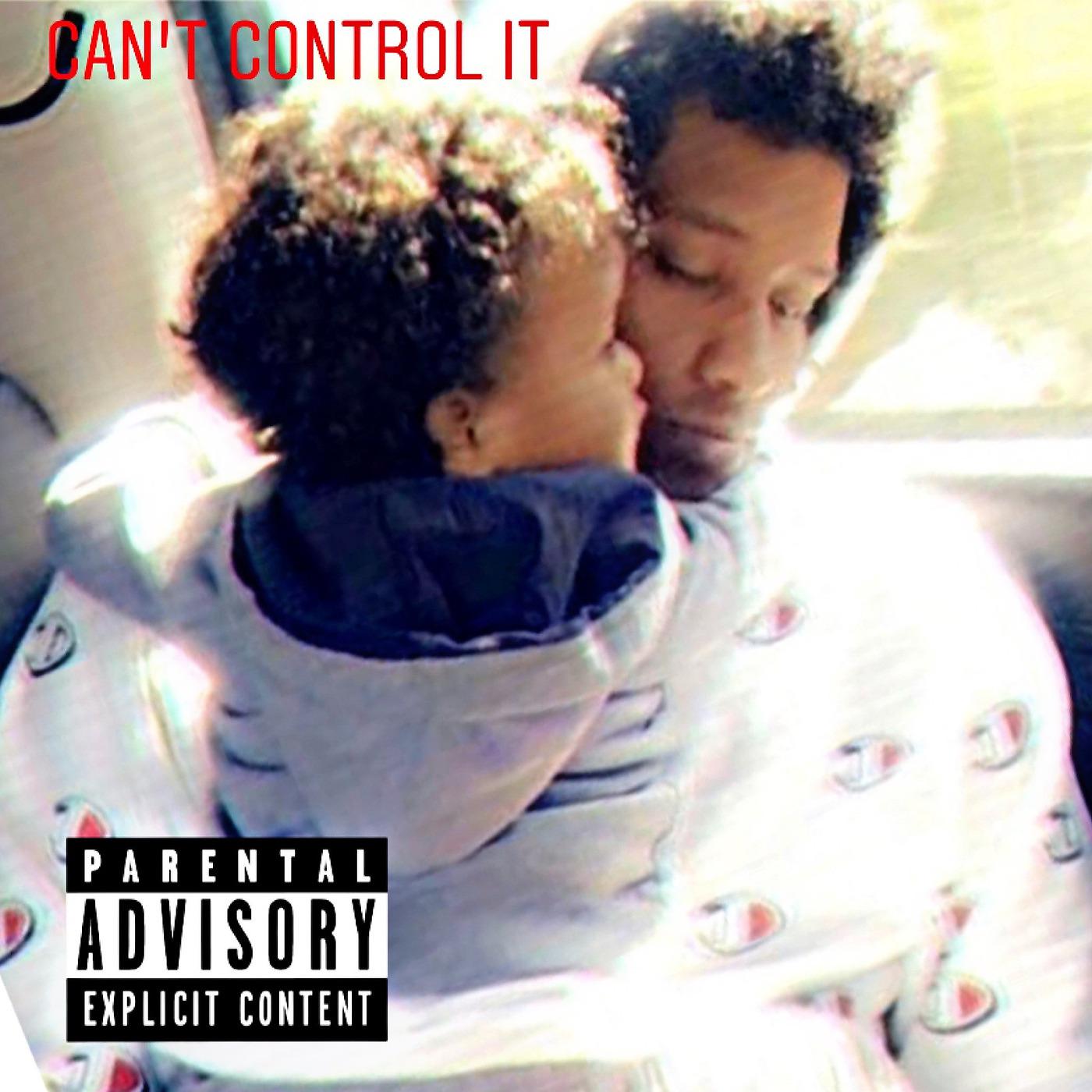Постер альбома Can’t Control It