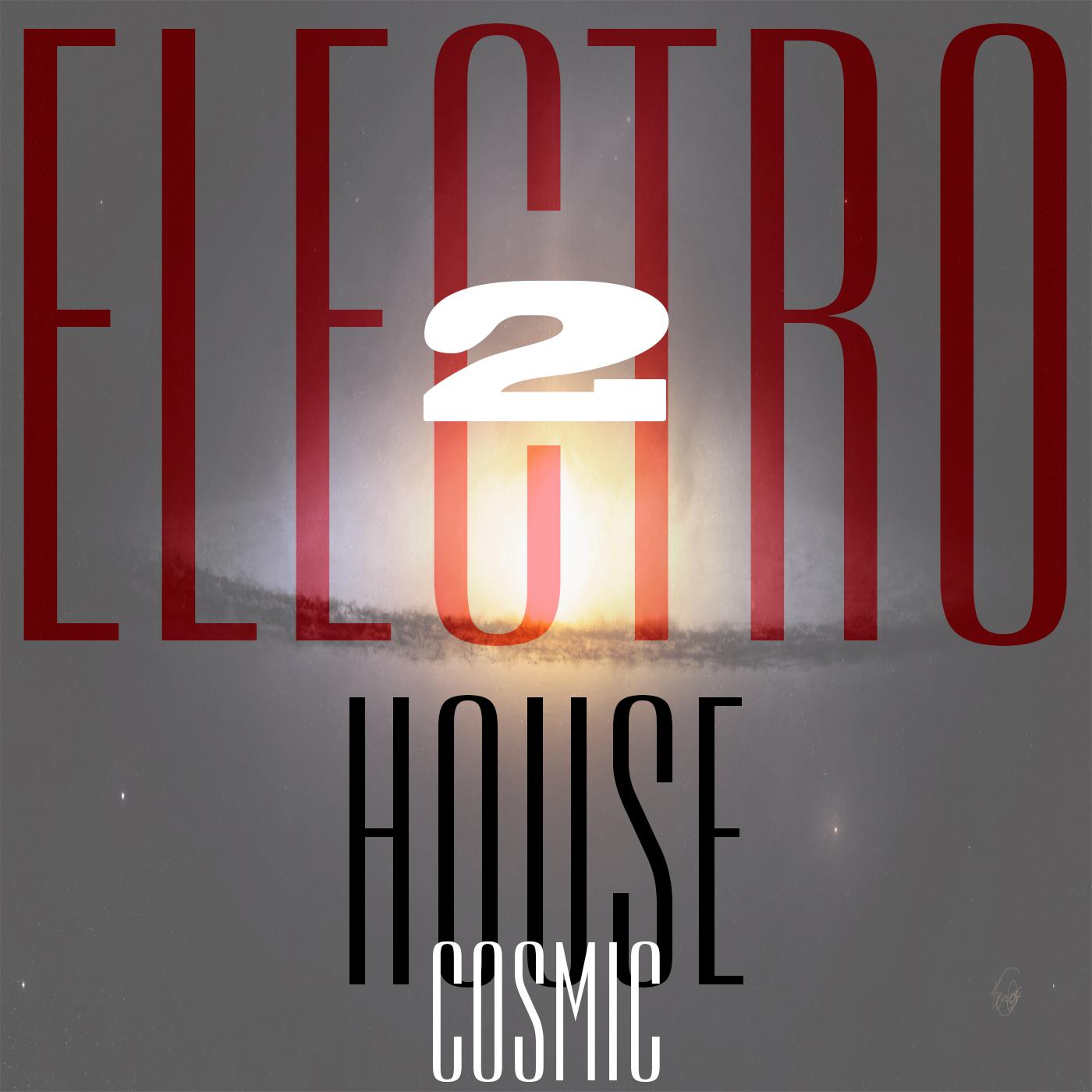 Постер альбома Cosmic Electro House, Vol. 2