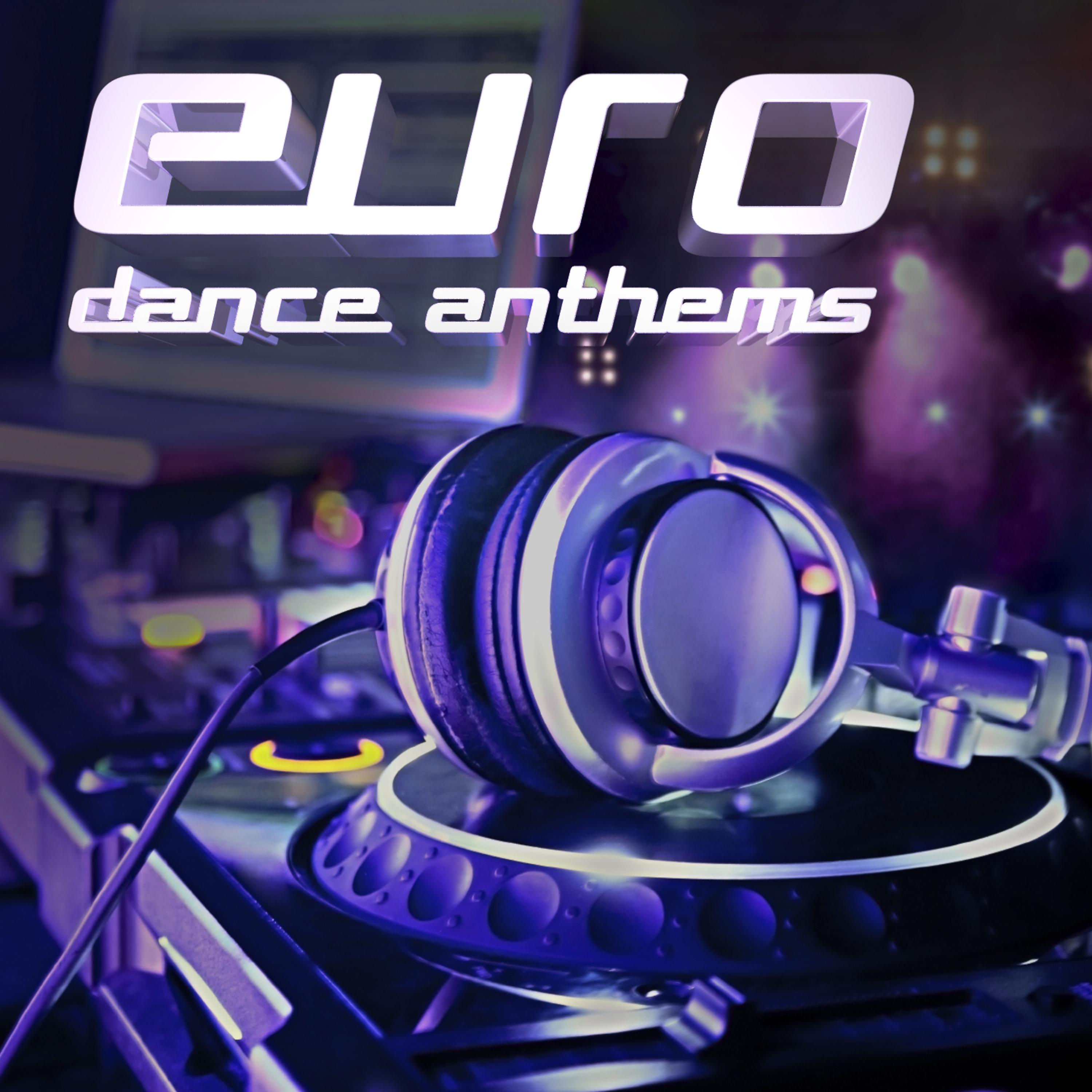 Постер альбома Euro Dance Anthems, Vol. 1