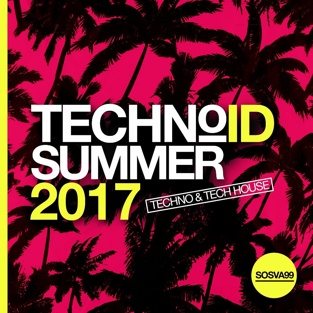 Постер альбома Technoid Summer 2017