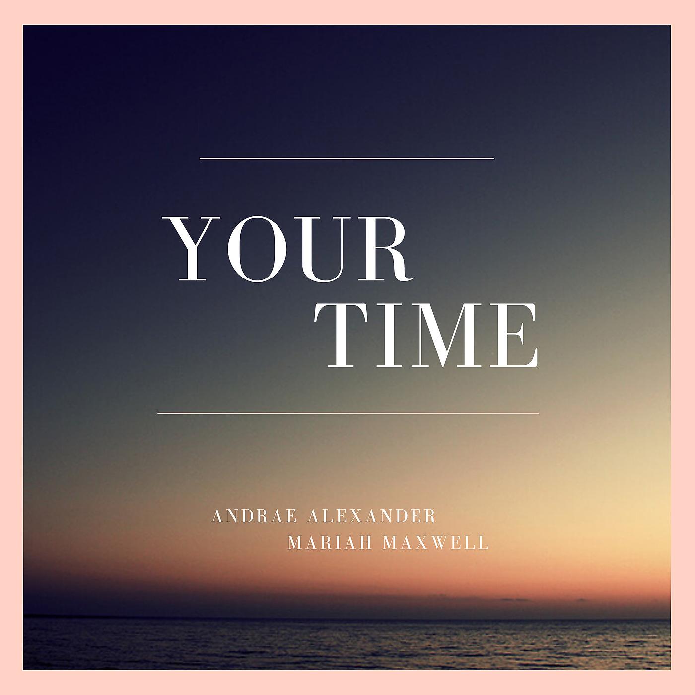 Постер альбома Your Time