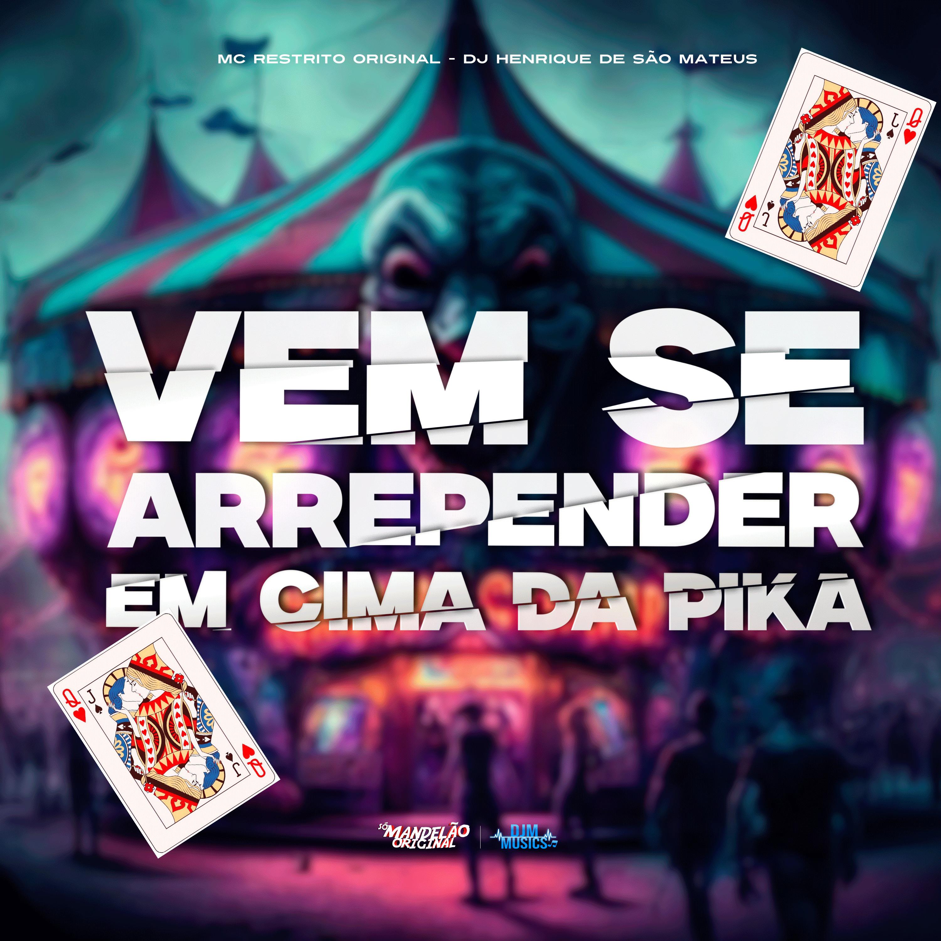 Постер альбома Vem Se Arepender em Cima da Pika