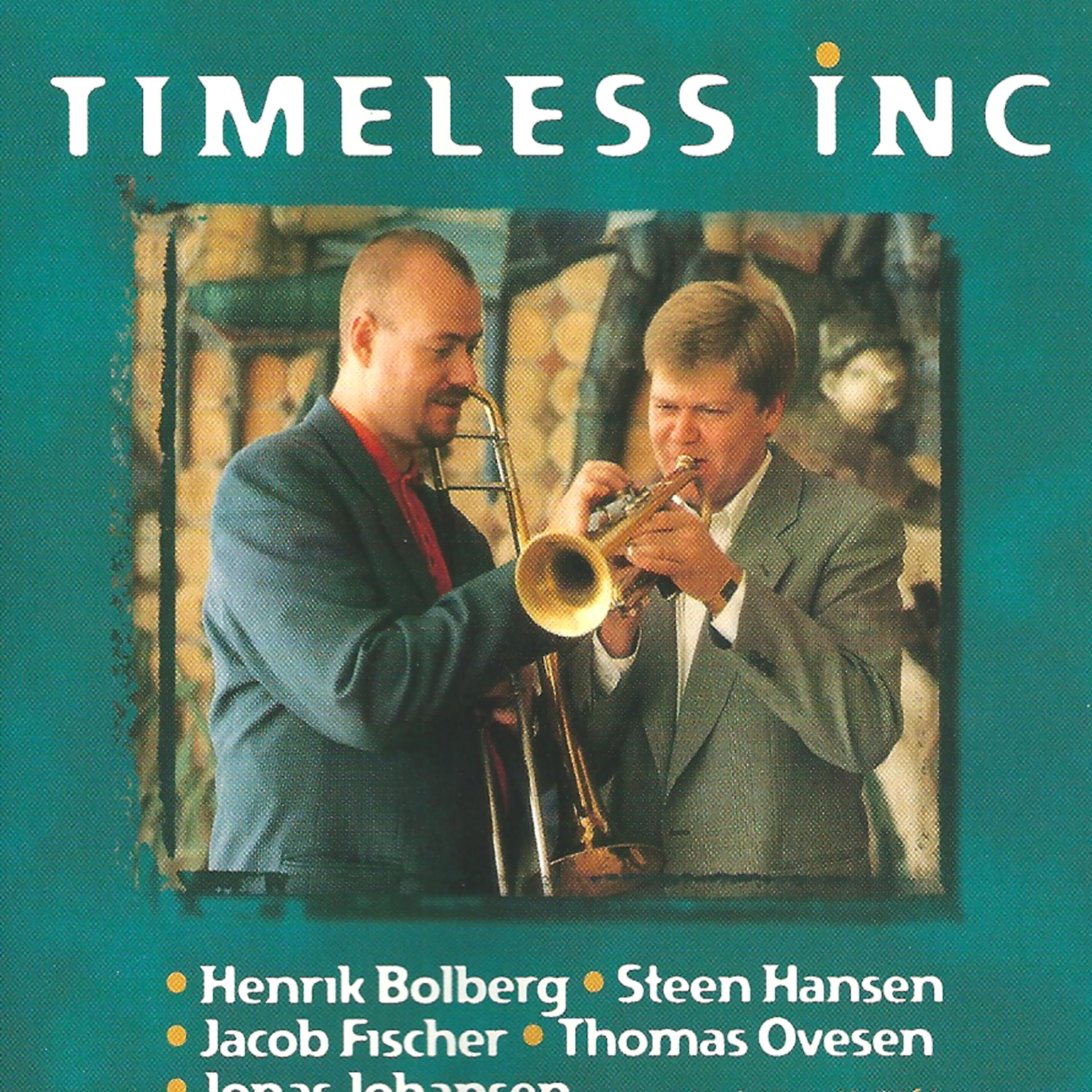 Постер альбома Timeless Inc. (feat. Steen Hansen & Jacob Fischer)