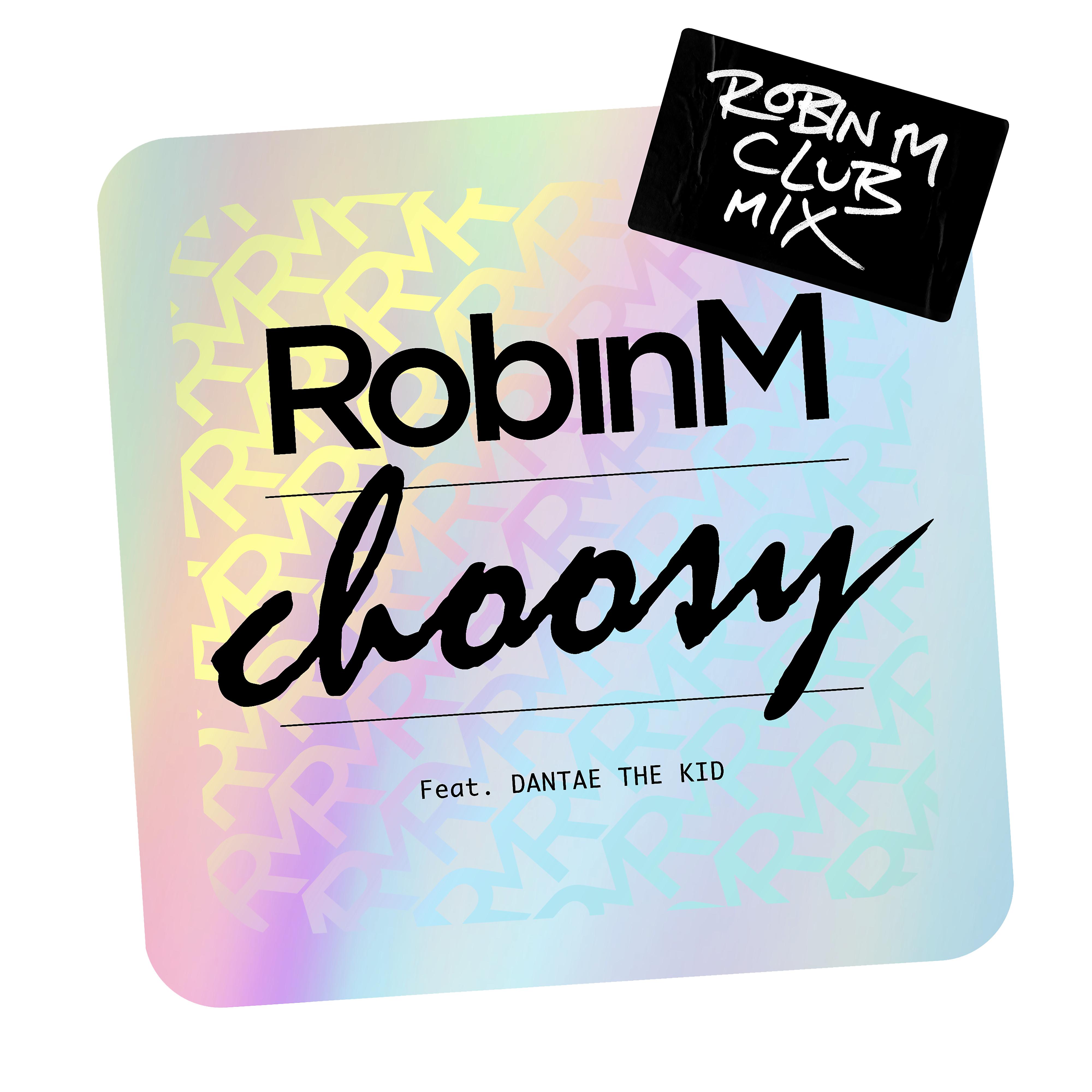 Постер альбома Choosy (feat. Dantae The Kid) [Robin M Club Mix]