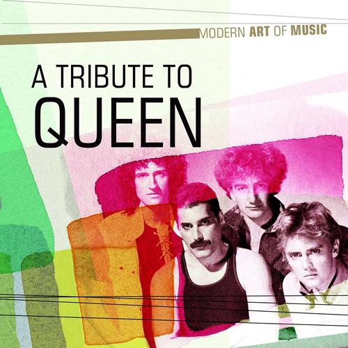 Постер альбома Modern Art of Music: A Tribute to Queen