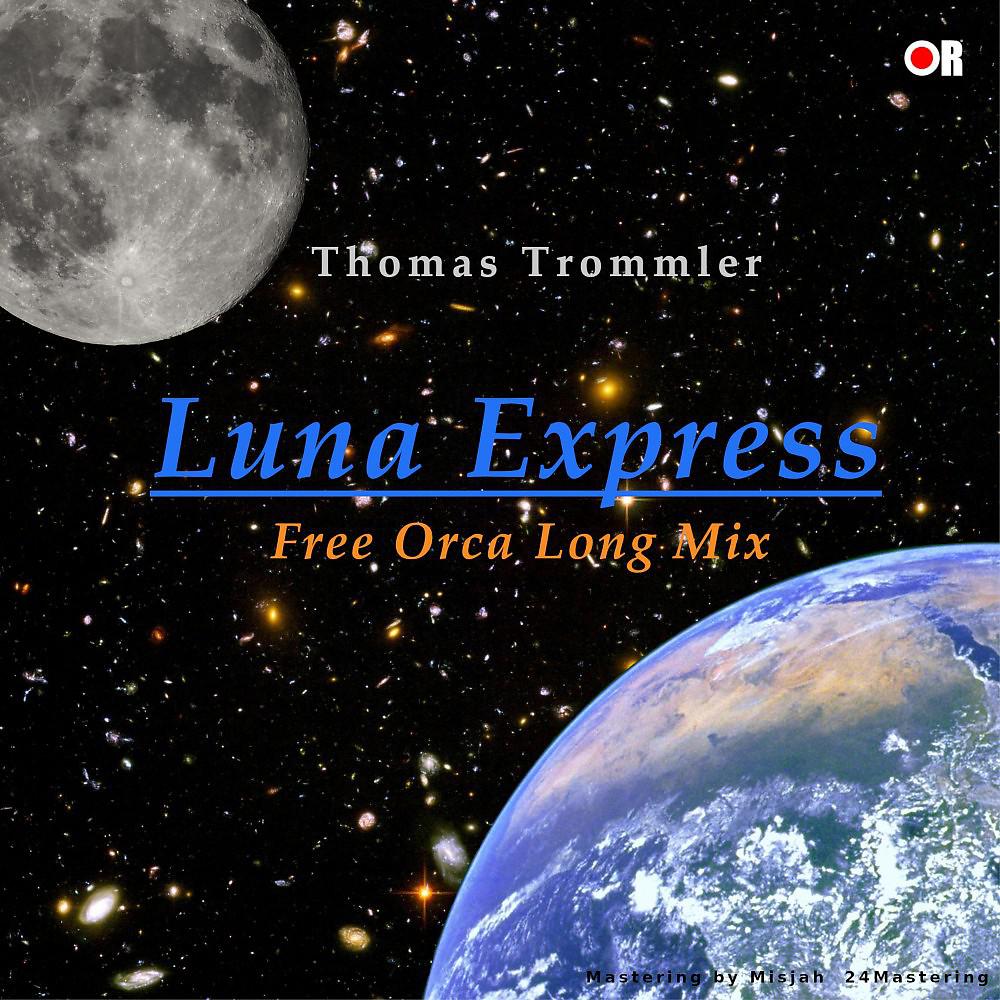 Постер альбома Luna Express (Free Orca Long Mix)