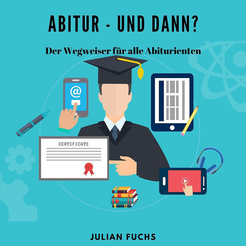 Постер альбома Abitur - Und dann? (Der Wegweiser für alle Abiturienten)