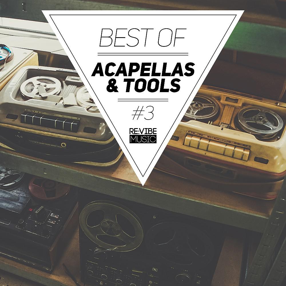 Постер альбома Best of Acapellas & Tools, Vol. 3