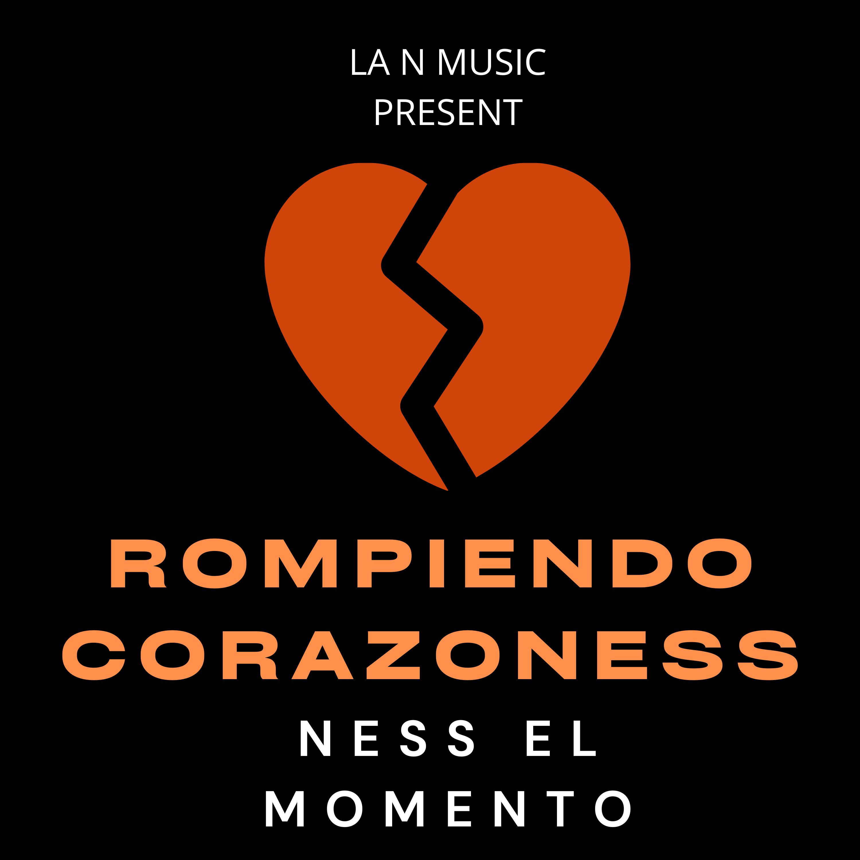Постер альбома Rompiendo Corazoness