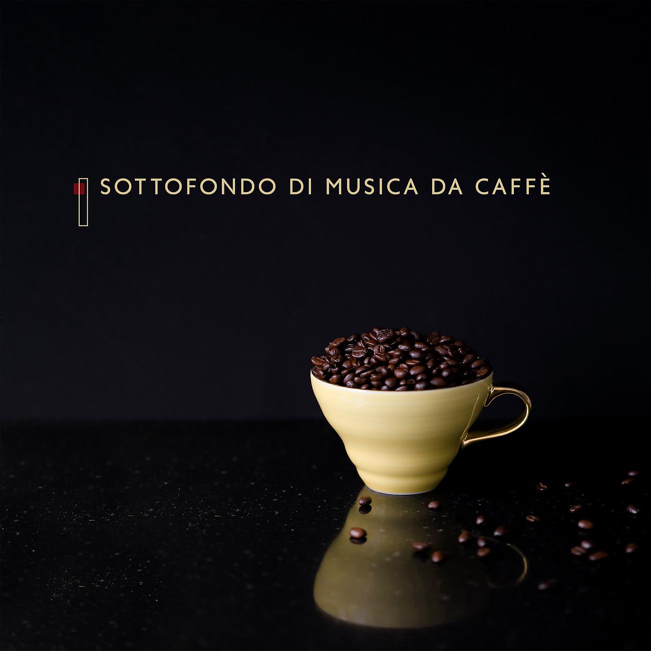 Постер альбома Sottofondo di musica da caffè