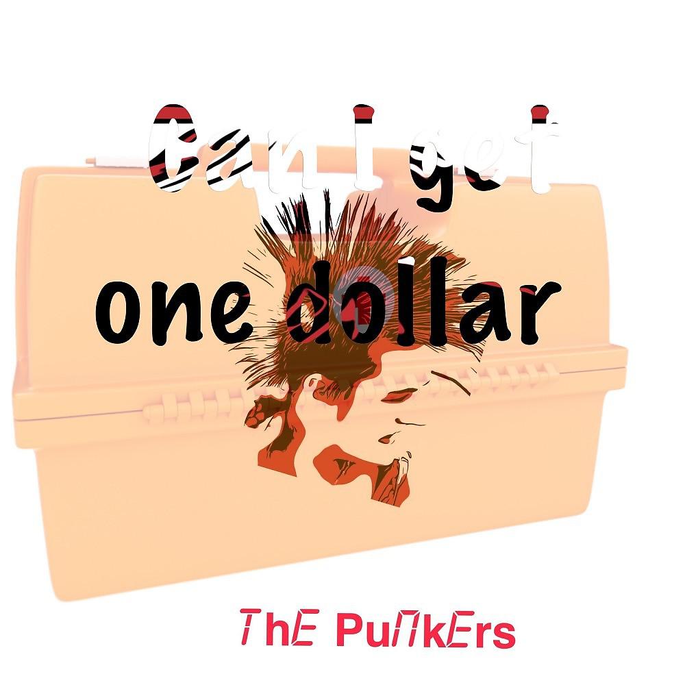 Постер альбома Can I Get One Dollar