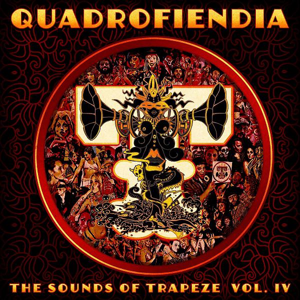 Постер альбома Quadrofiendia: The Sounds of Trapeze, Vol. 4