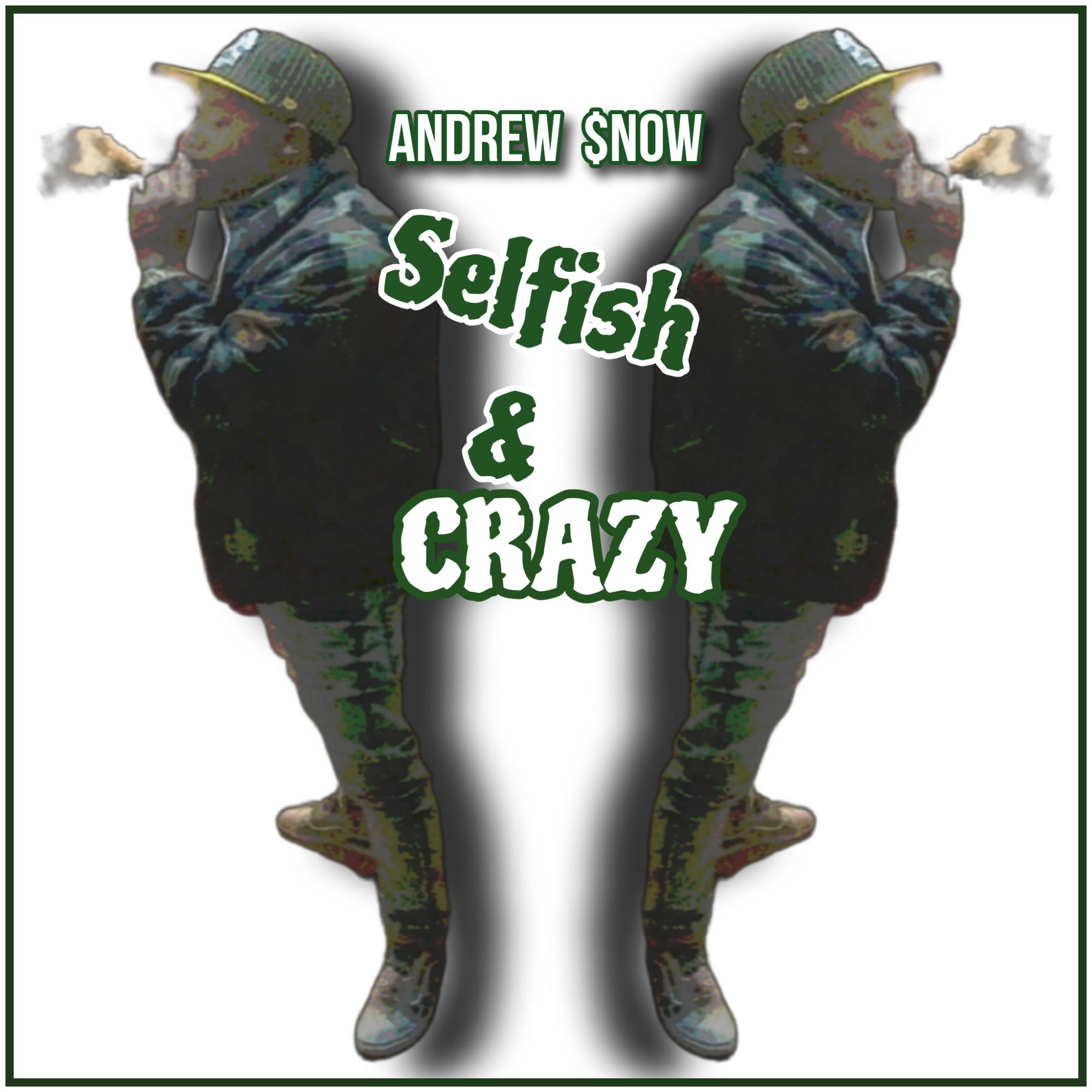 Постер альбома Selfish & Crazy