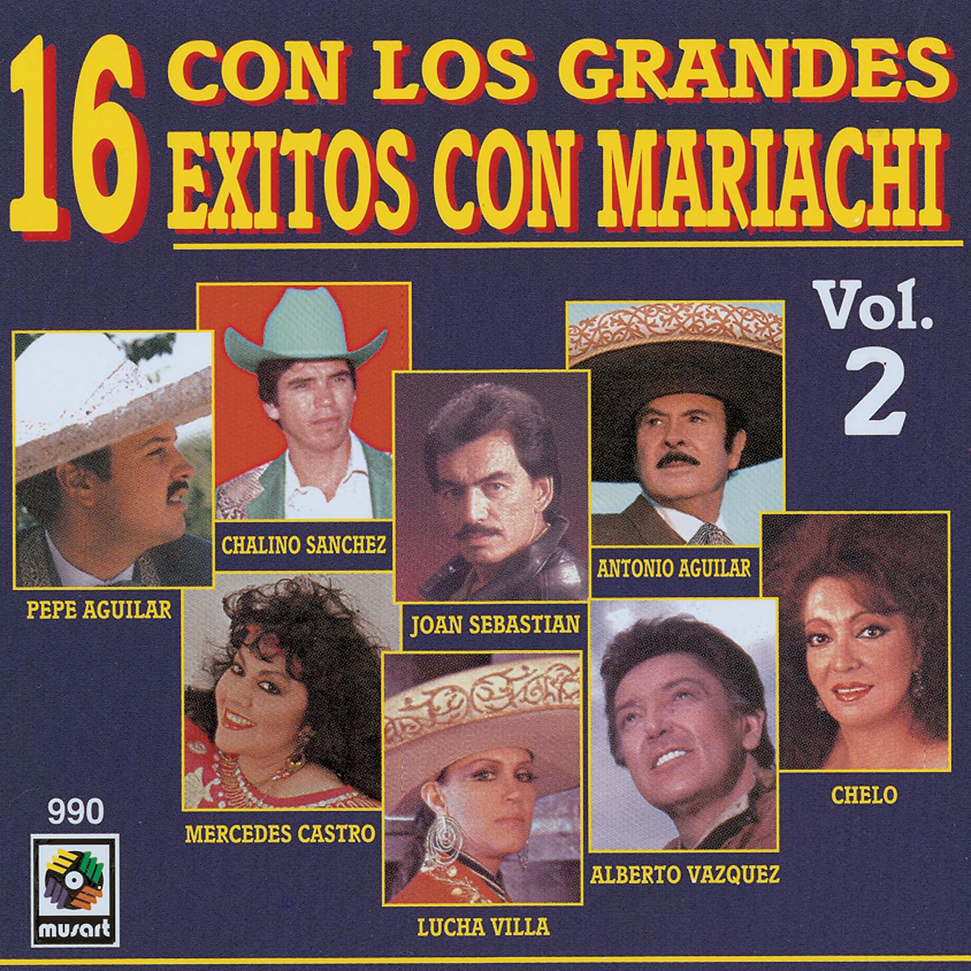 Постер альбома 16 Éxitos Con Mariachi Con Los Grandes, Vol. 2