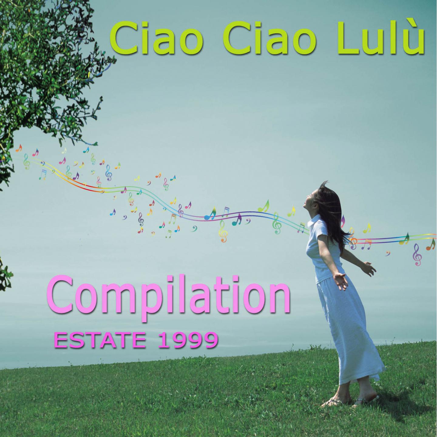 Постер альбома Ciao ciao Lulù (Compilation estate 1999)