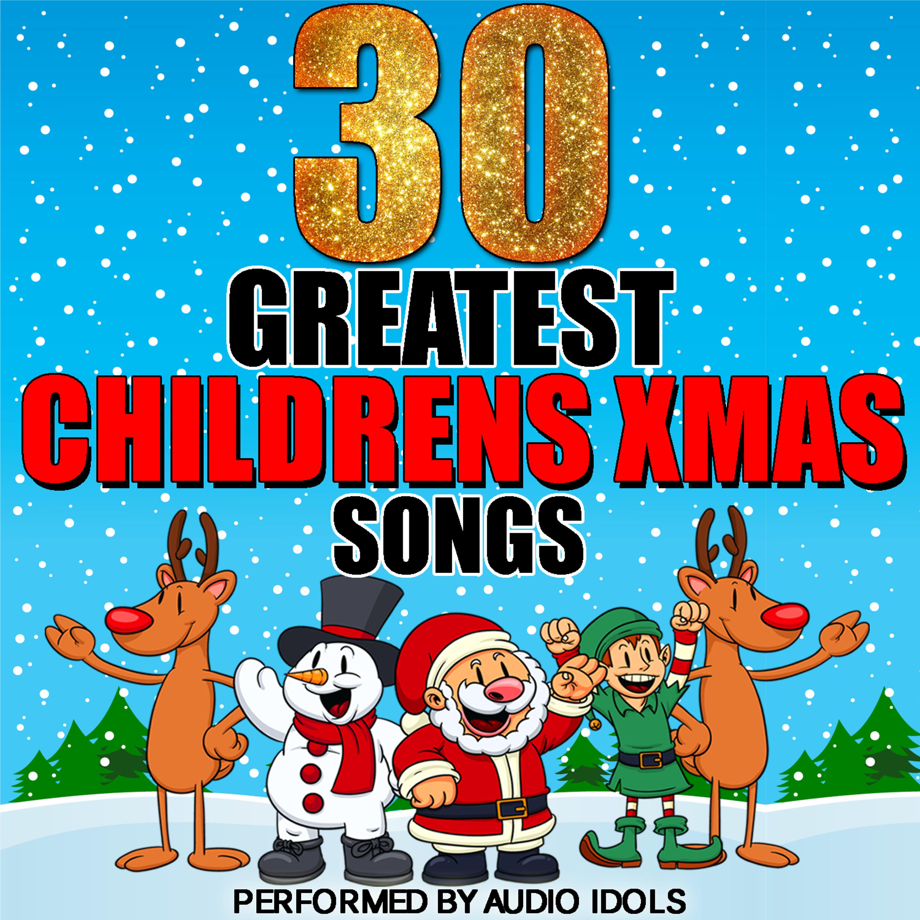 Постер альбома 30 Greatest Childrens Xmas Songs