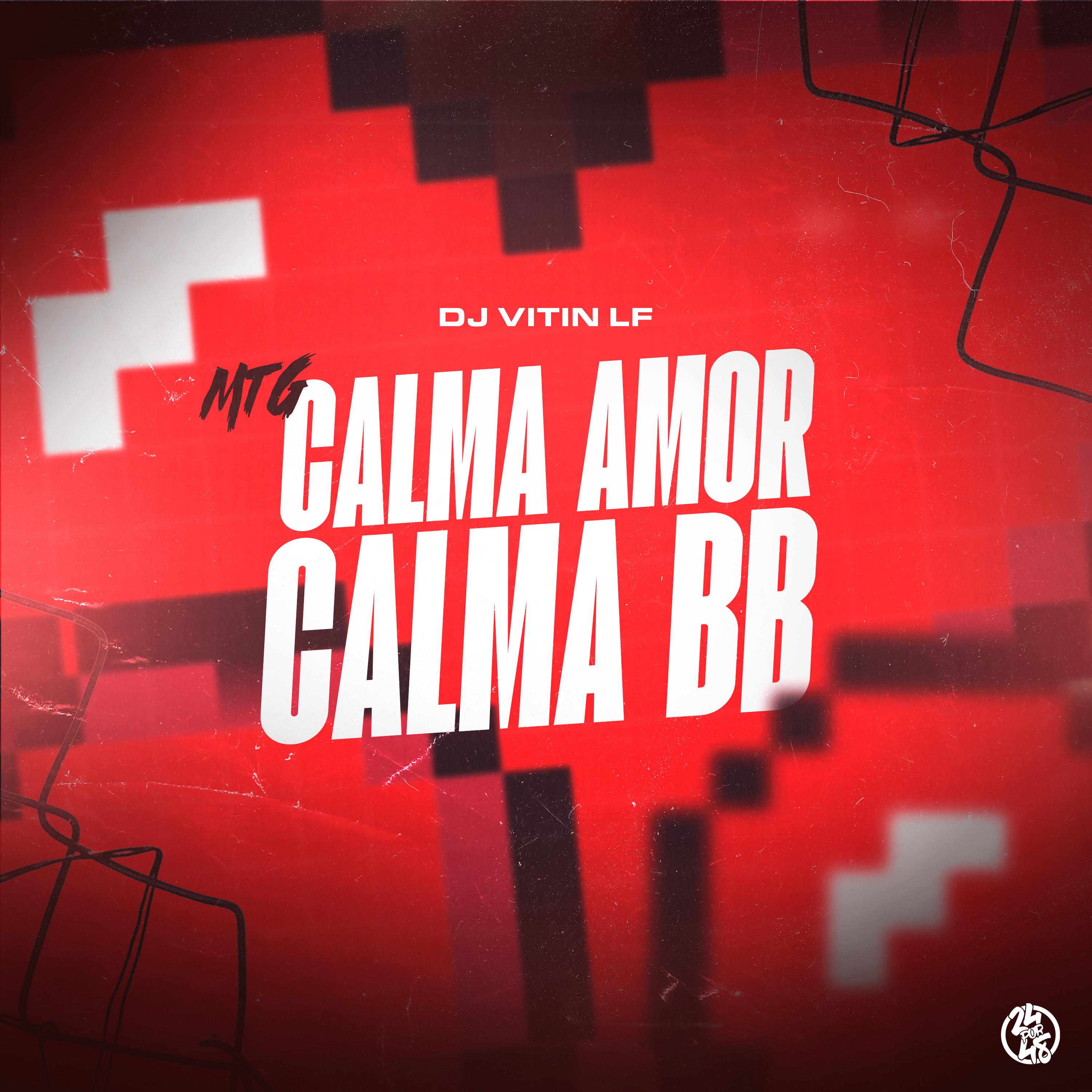 Постер альбома Mtg Calma Amor Calma Bb