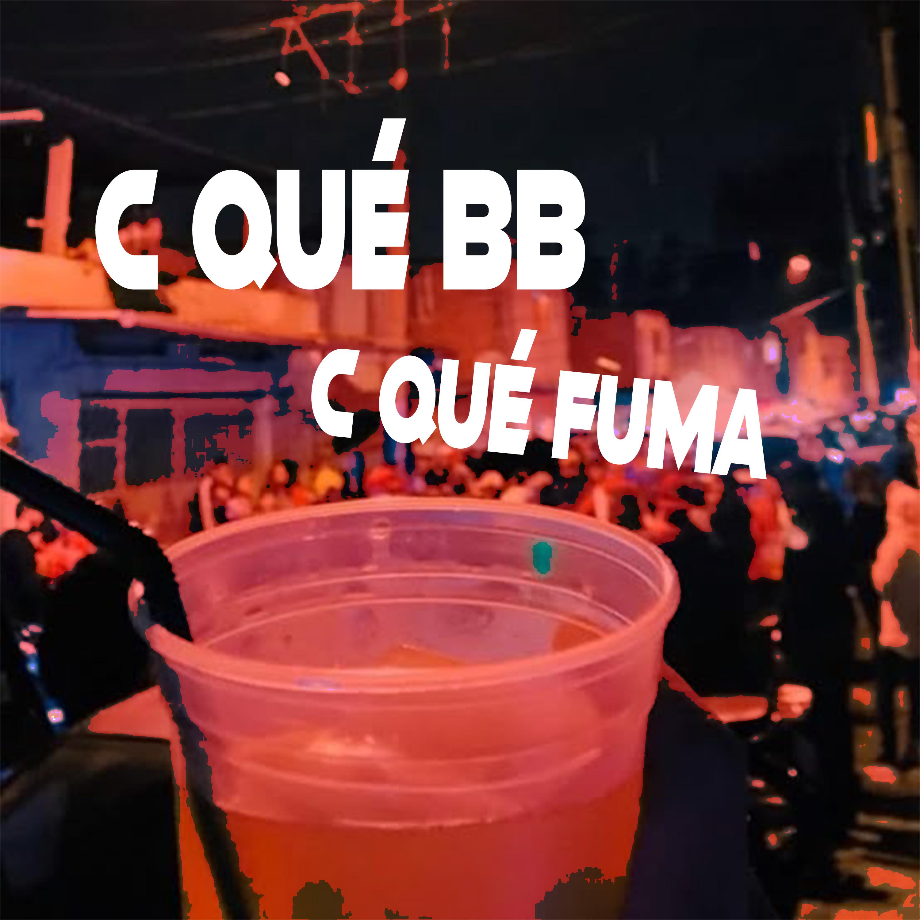 Постер альбома C Qué Bb C Qué Fuma
