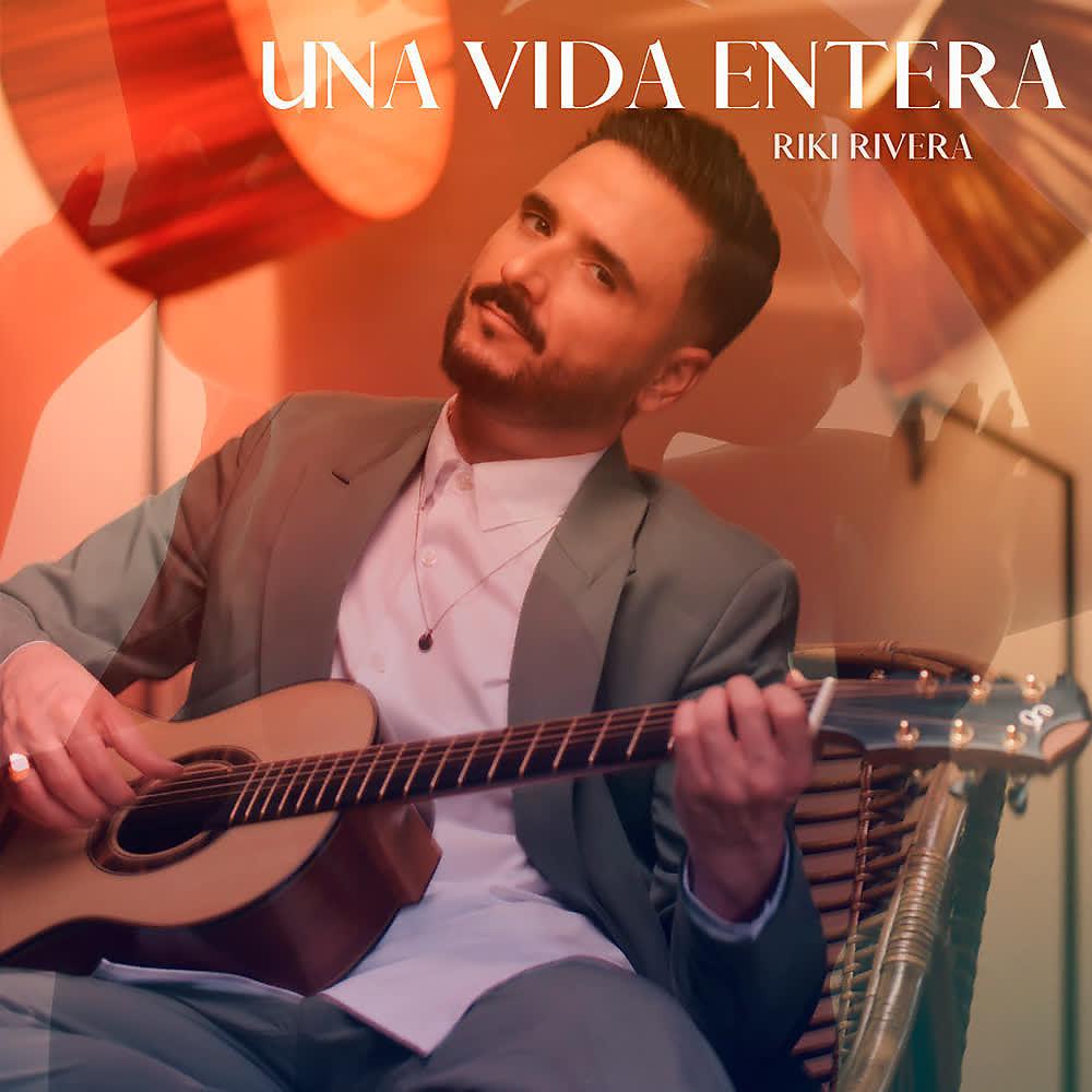 Постер альбома Una Vida Entera