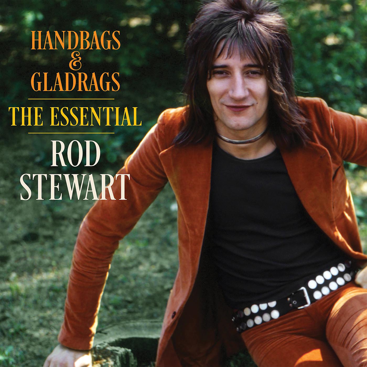 Постер альбома Handbags & Gladrags: The Essential Rod Stewart