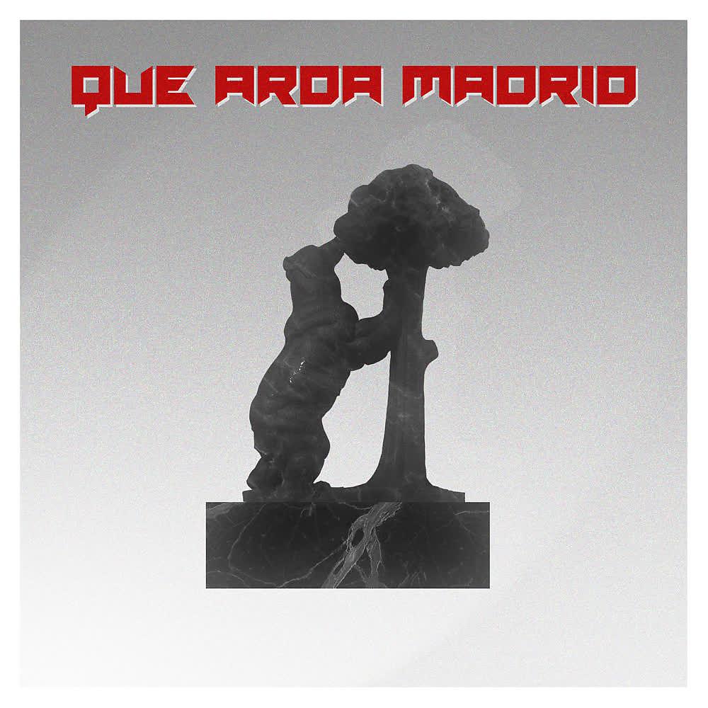 Постер альбома Que Arda Madrid