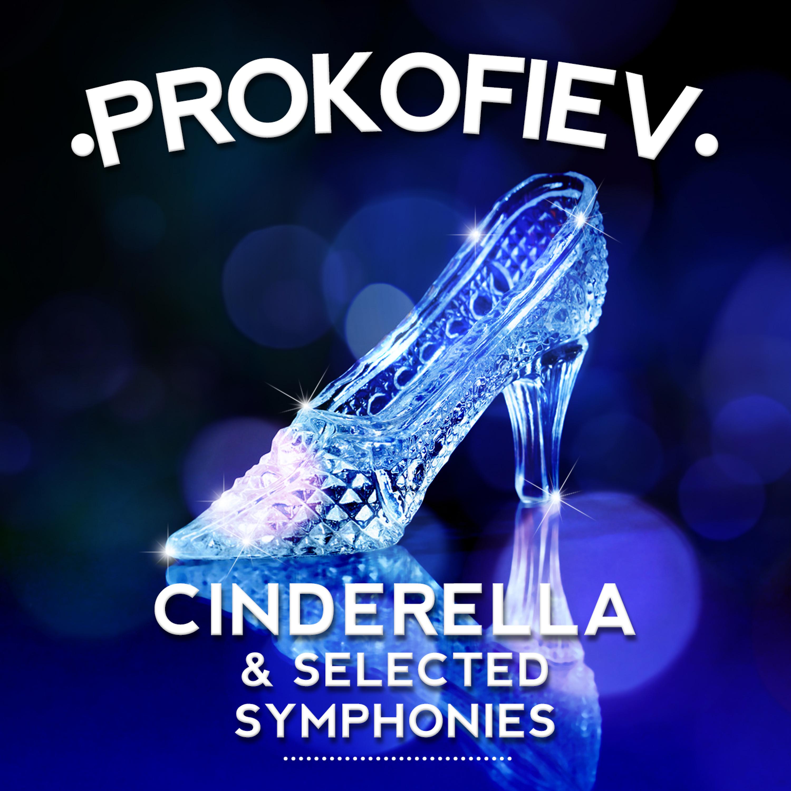Постер альбома Prokofiev: Cinderella & Selected Symphonies