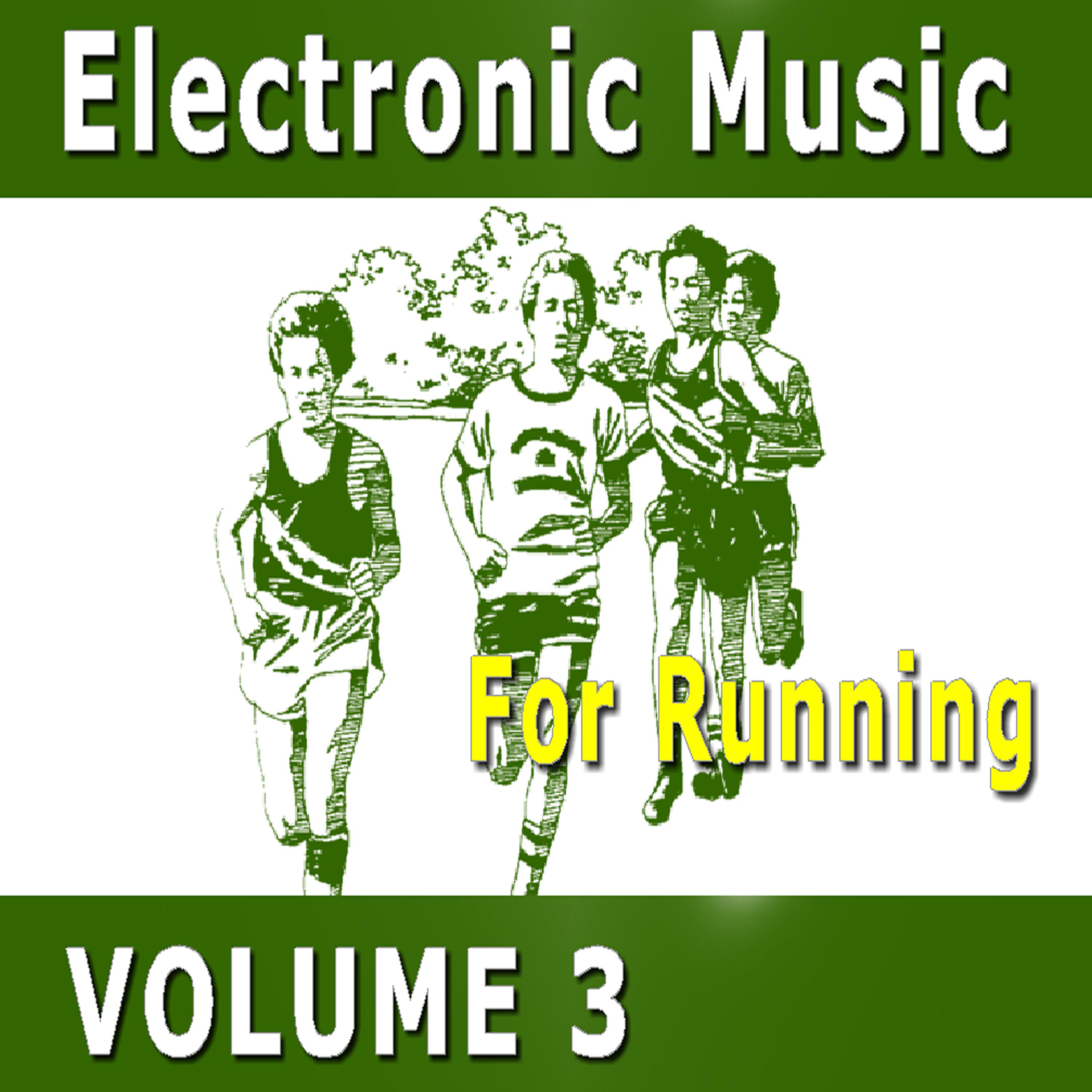 Постер альбома Electronic Music for Running, Vol. 3