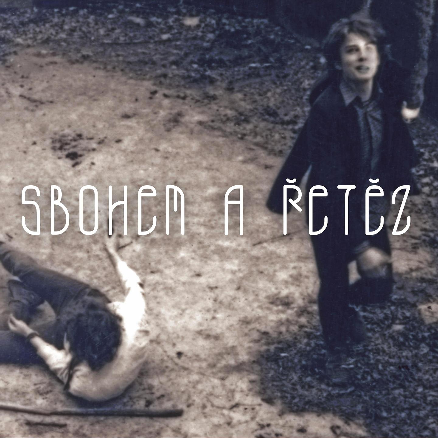 Постер альбома Sbohem A Řetěz
