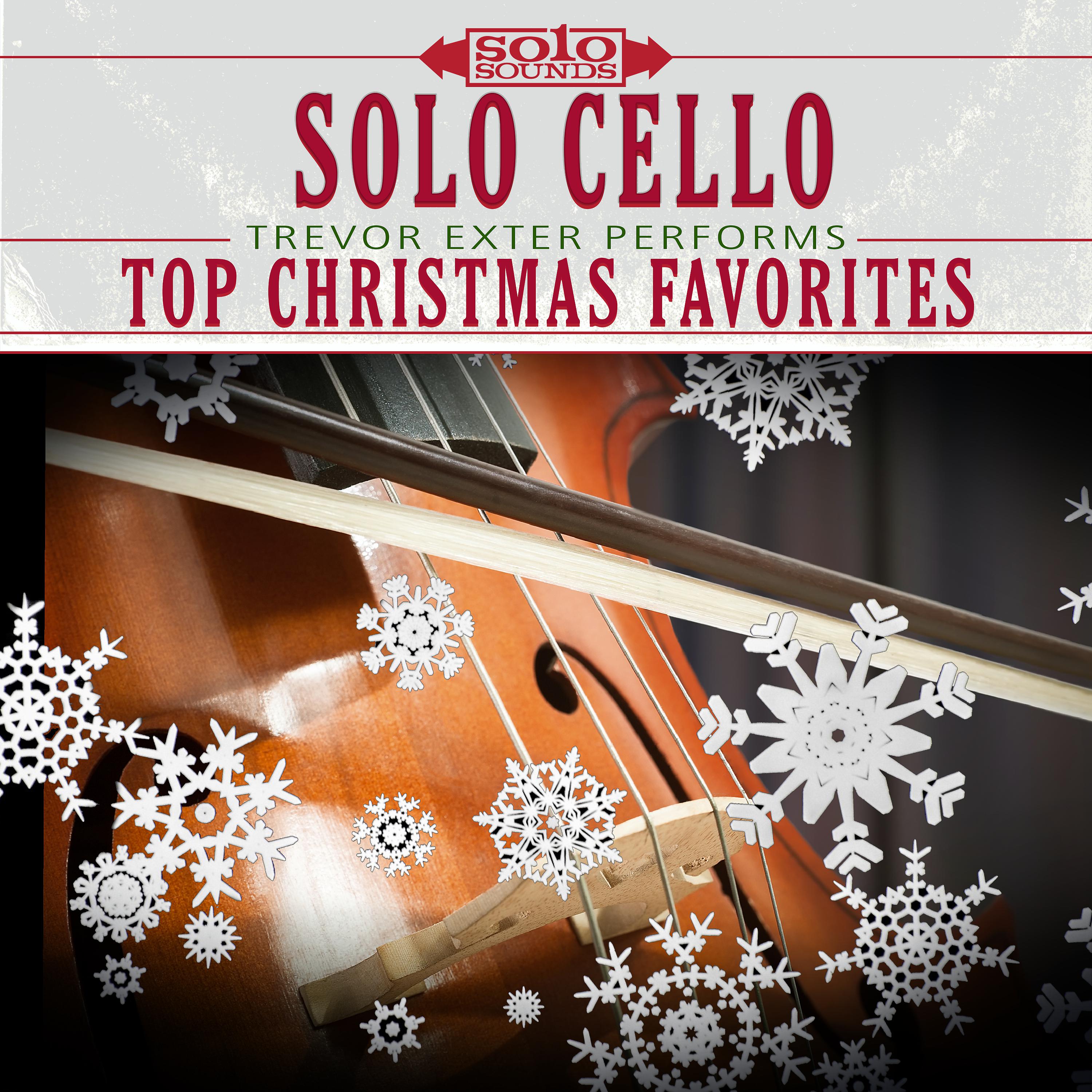 Постер альбома Solo Cello: Trevor Exter Performs Top Christmas Favorites