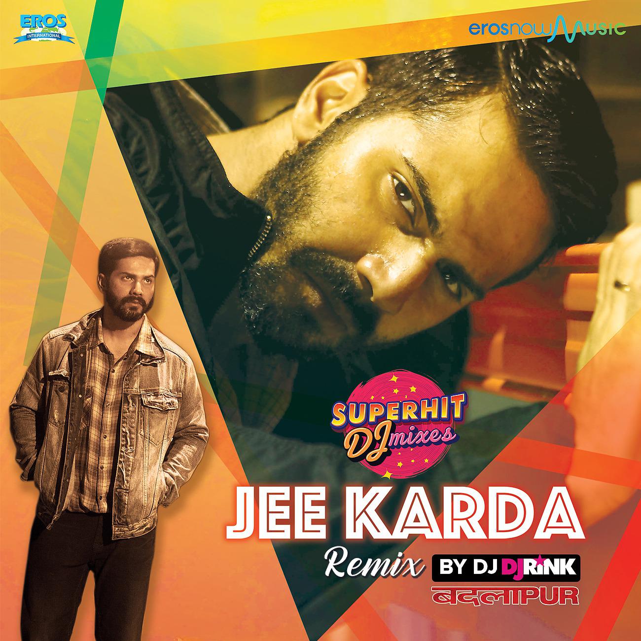 Постер альбома Jee Karda - DJ Rink (From "Superhit DJ Mixes") - Single