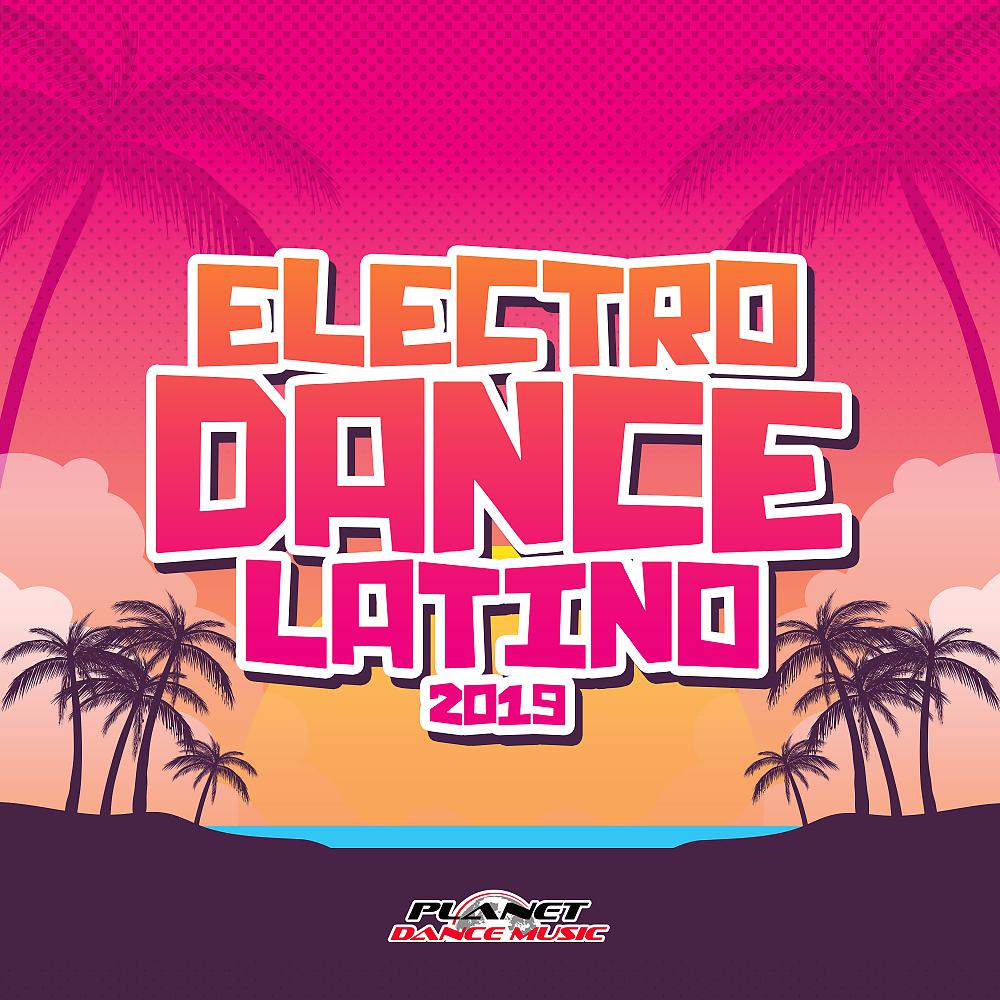 Постер альбома Electrodance Latino 2019