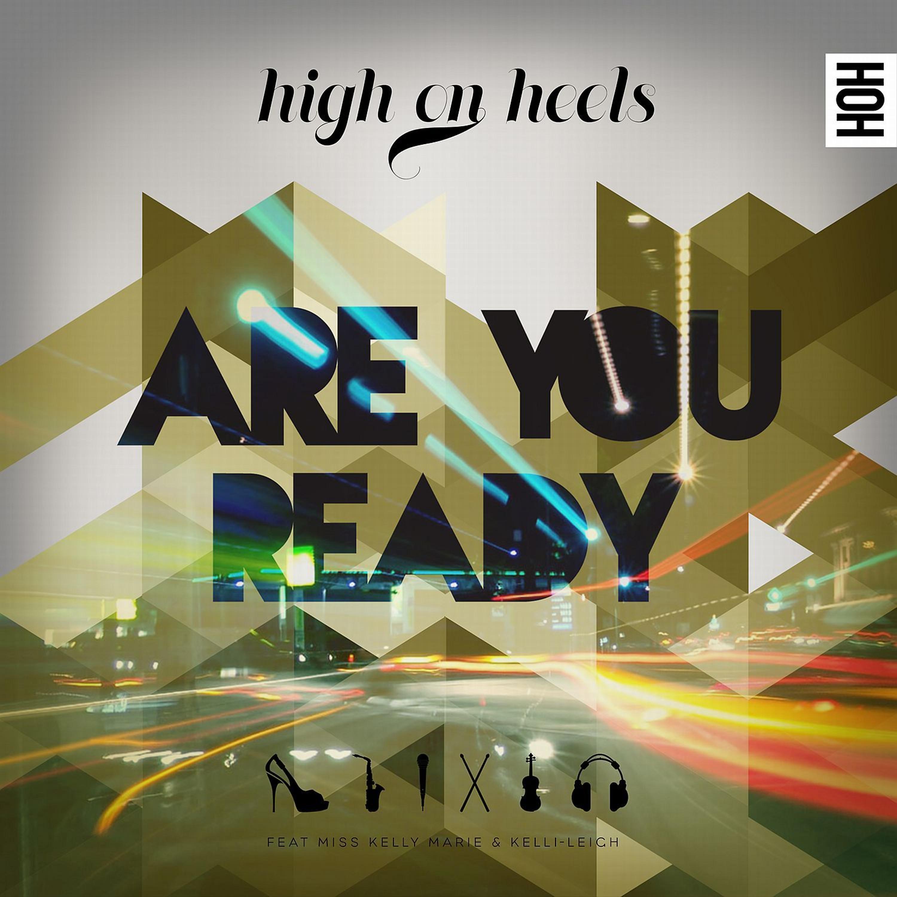Постер альбома Are You Ready - Single (feat. Miss Kelly Marie & Kelli-Leigh)