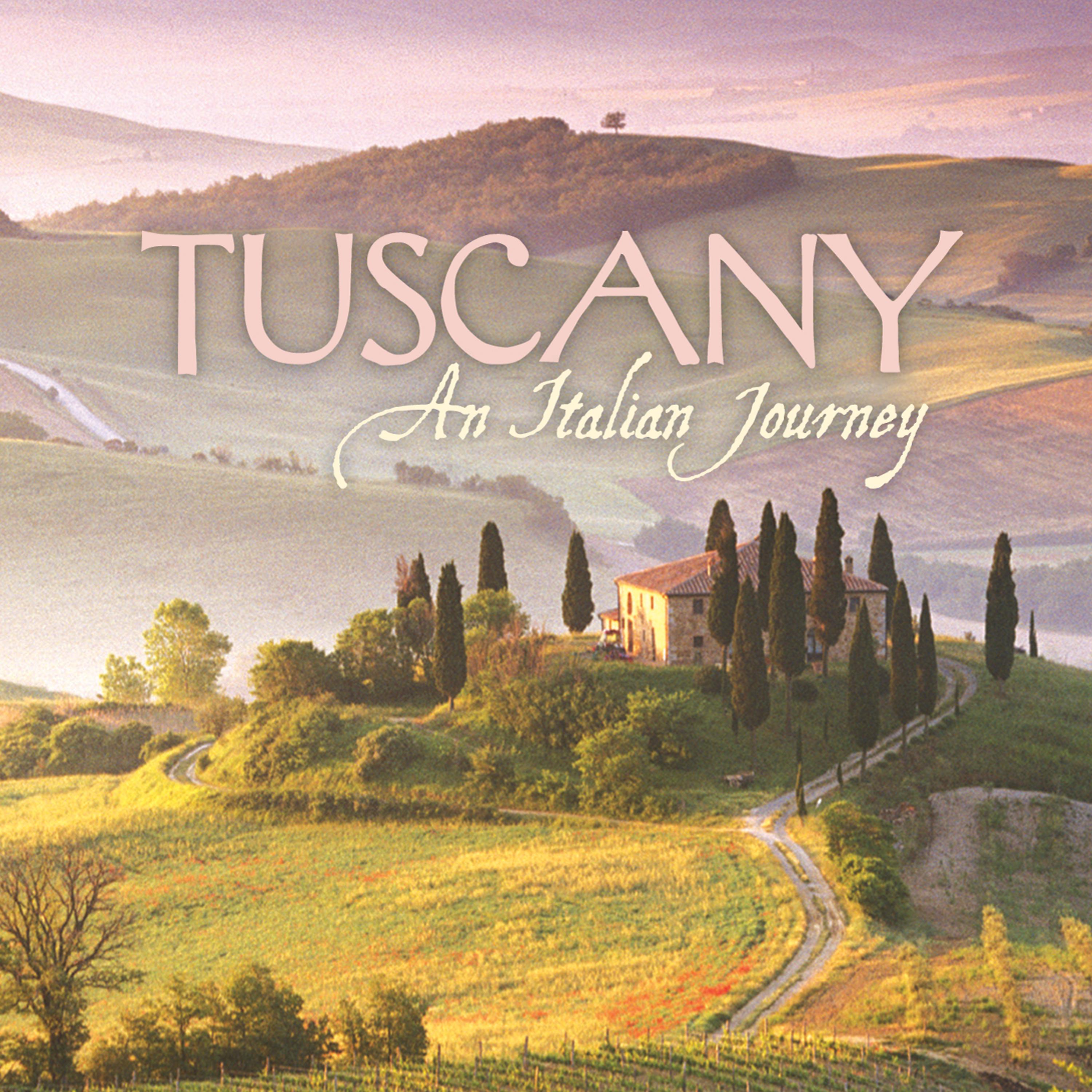 Постер альбома Tuscany: An Italian Journey