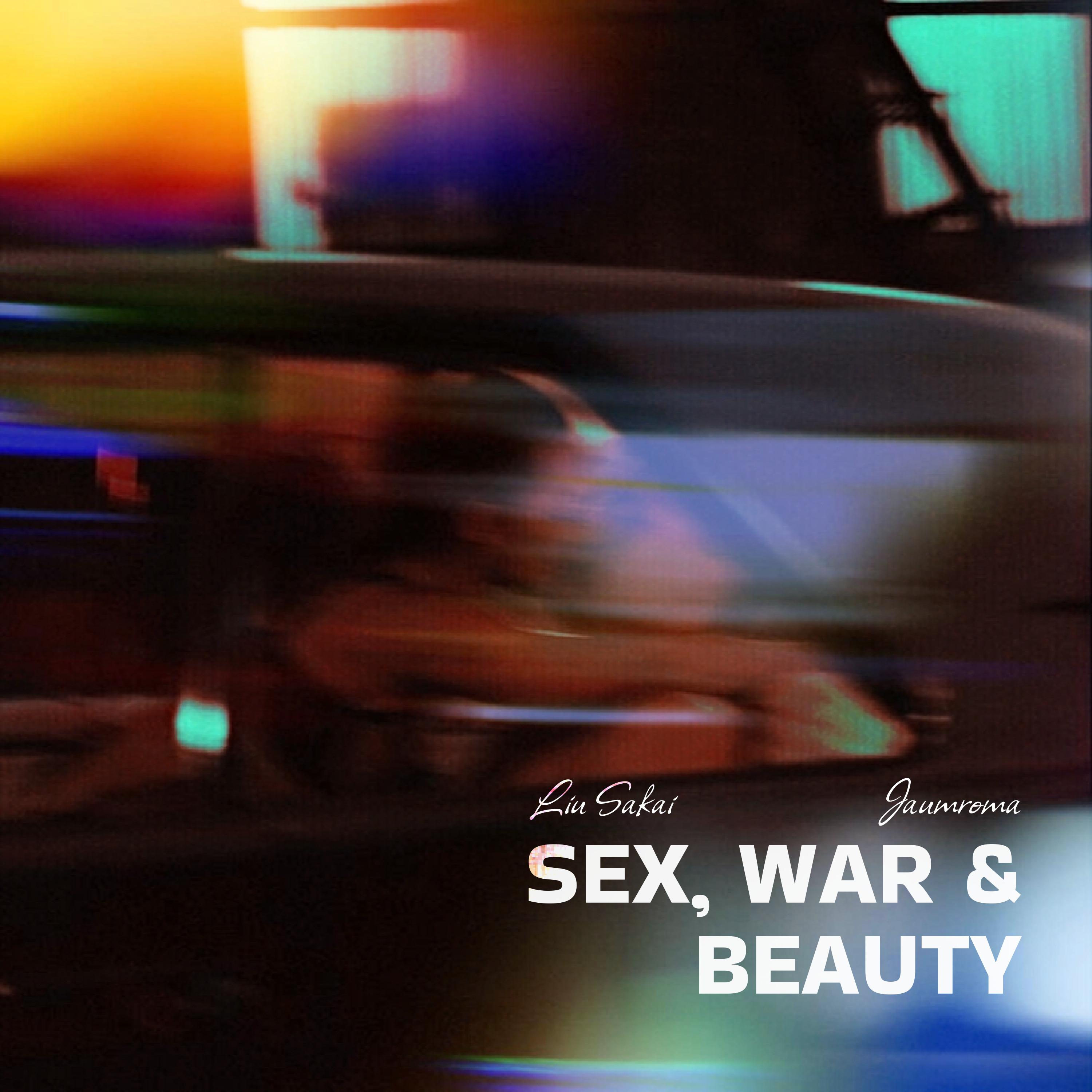 Постер альбома Sex, War & Beauty