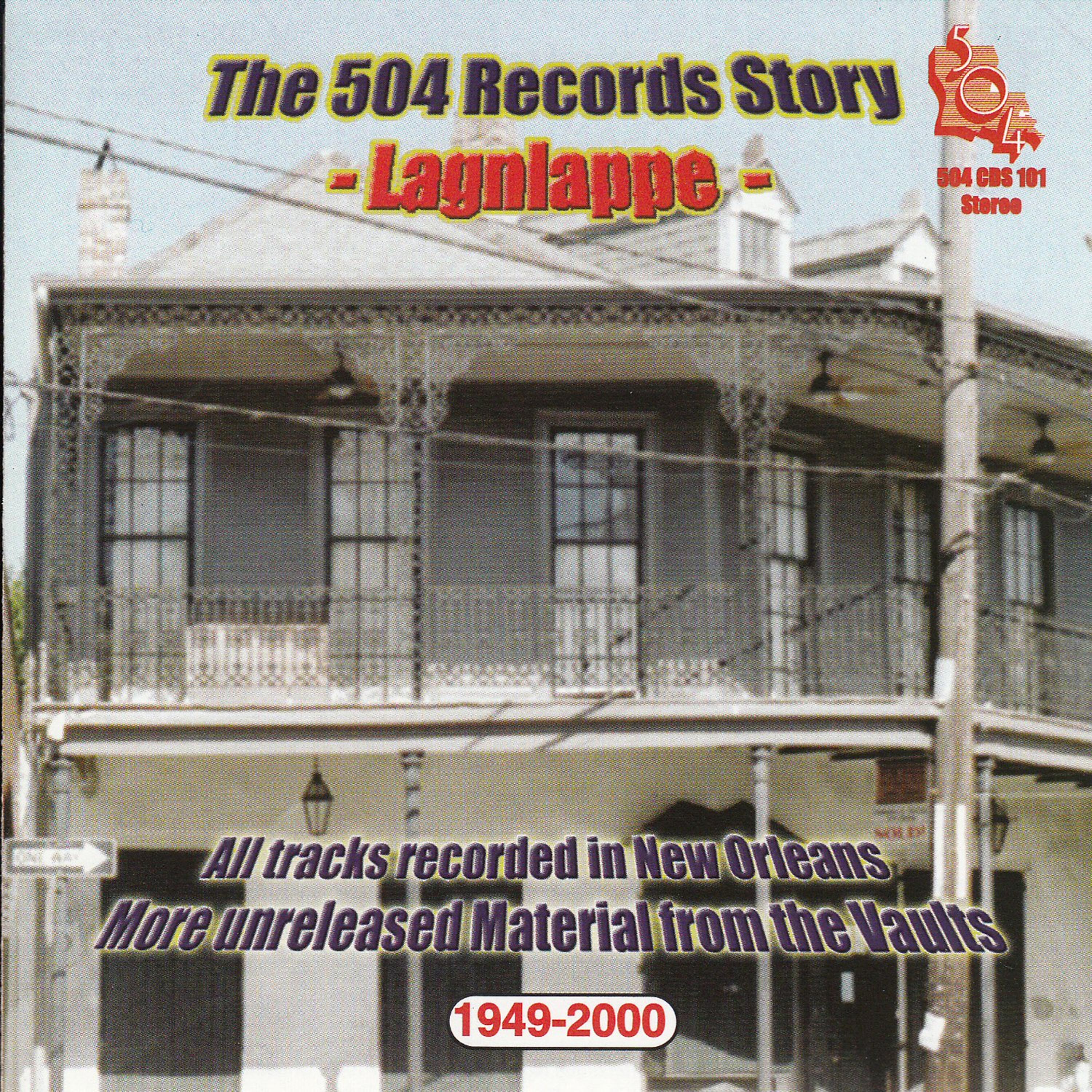 Постер альбома The '504' Story - Lagniappe 1949-2000