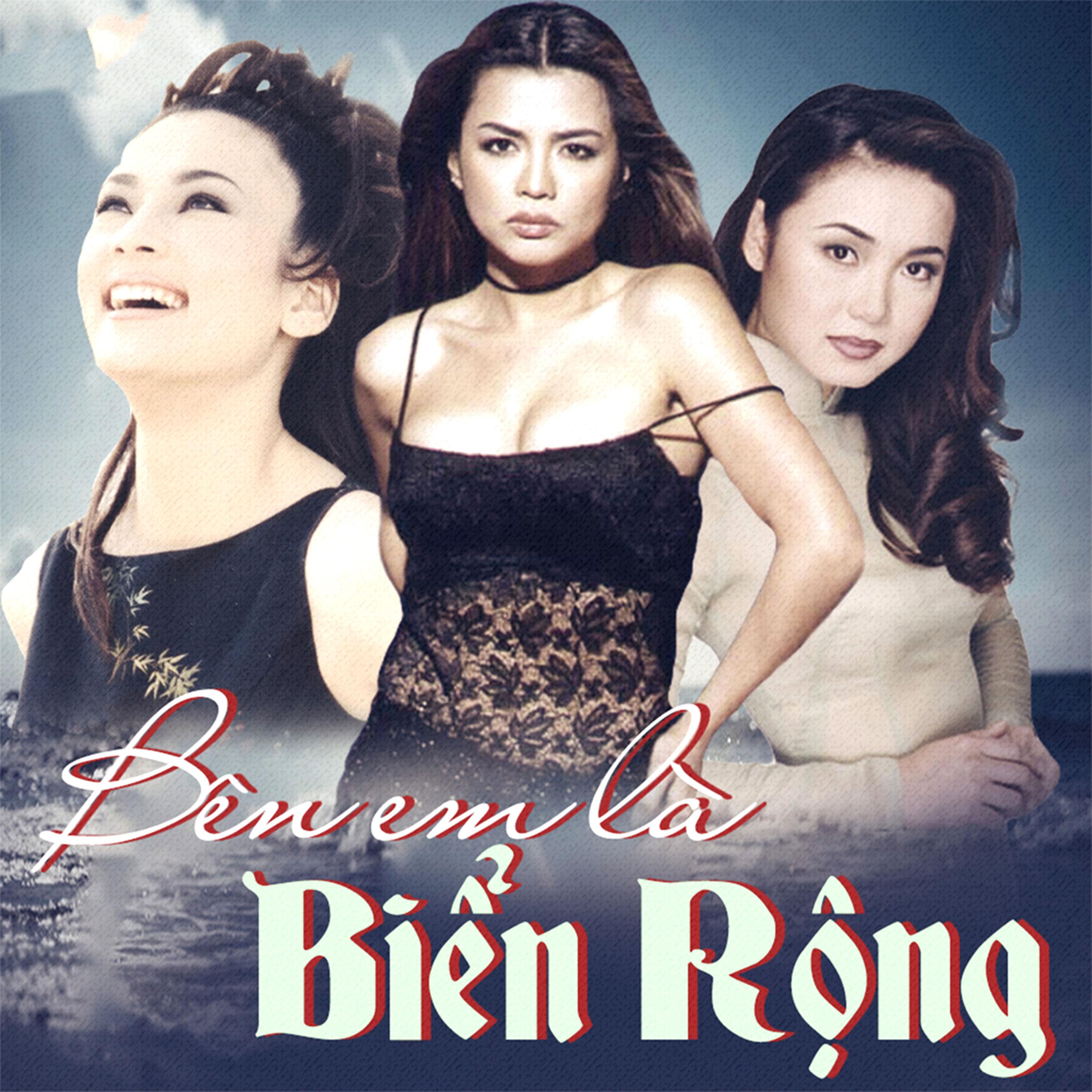 Постер альбома Bên Em Là Biển Rộng