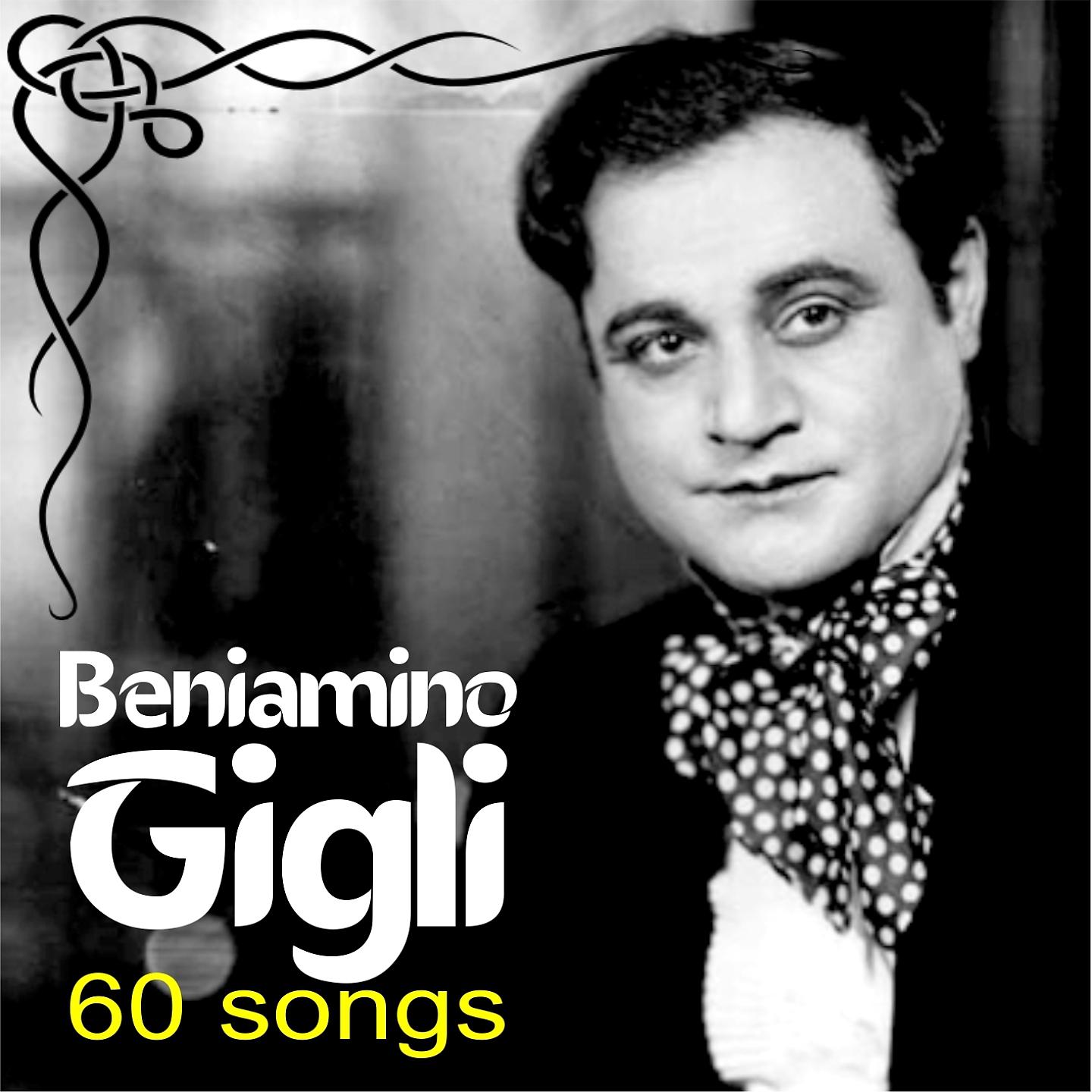 Постер альбома Beniamino Gigli - 60 songs