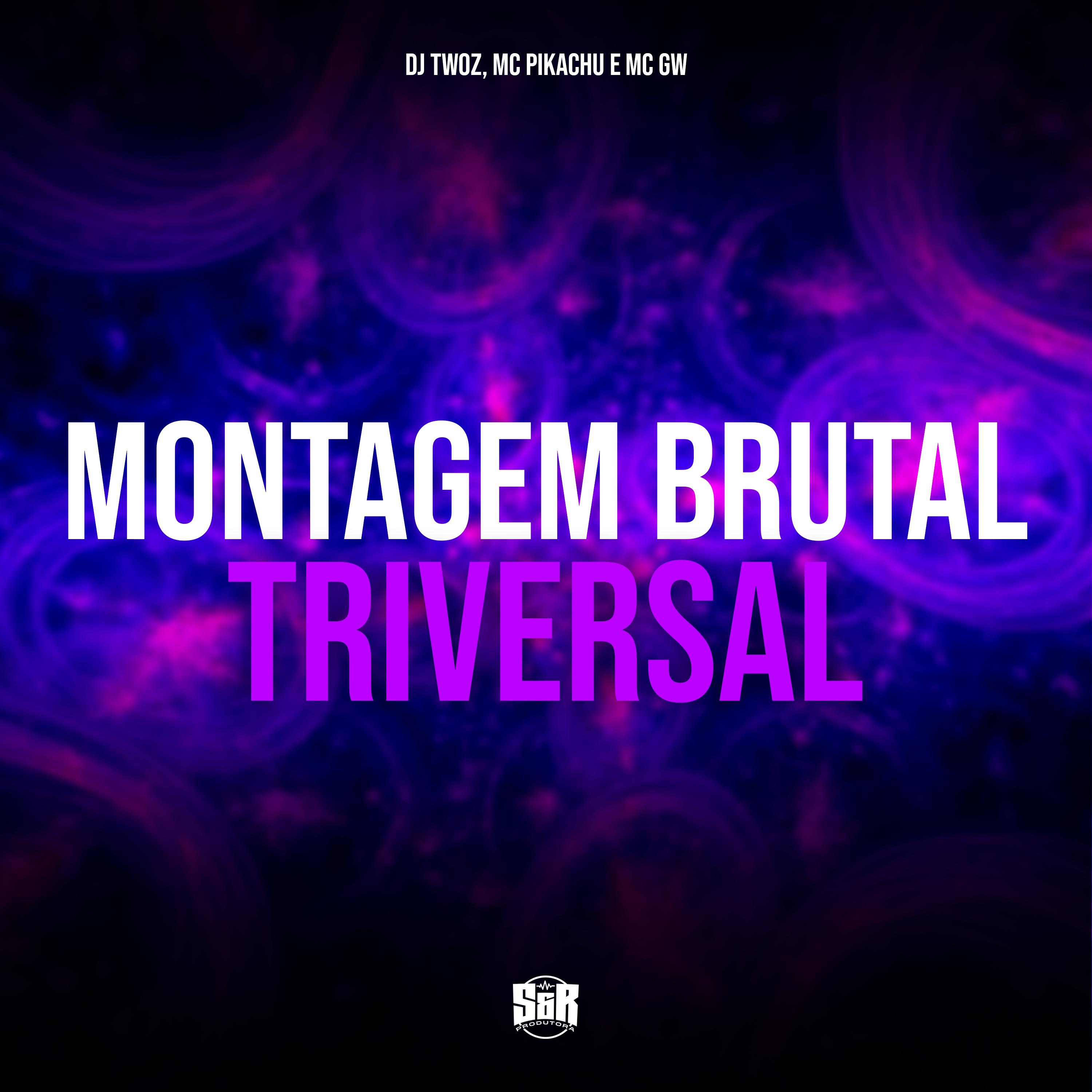 Постер альбома Montagem Brutal Triversal