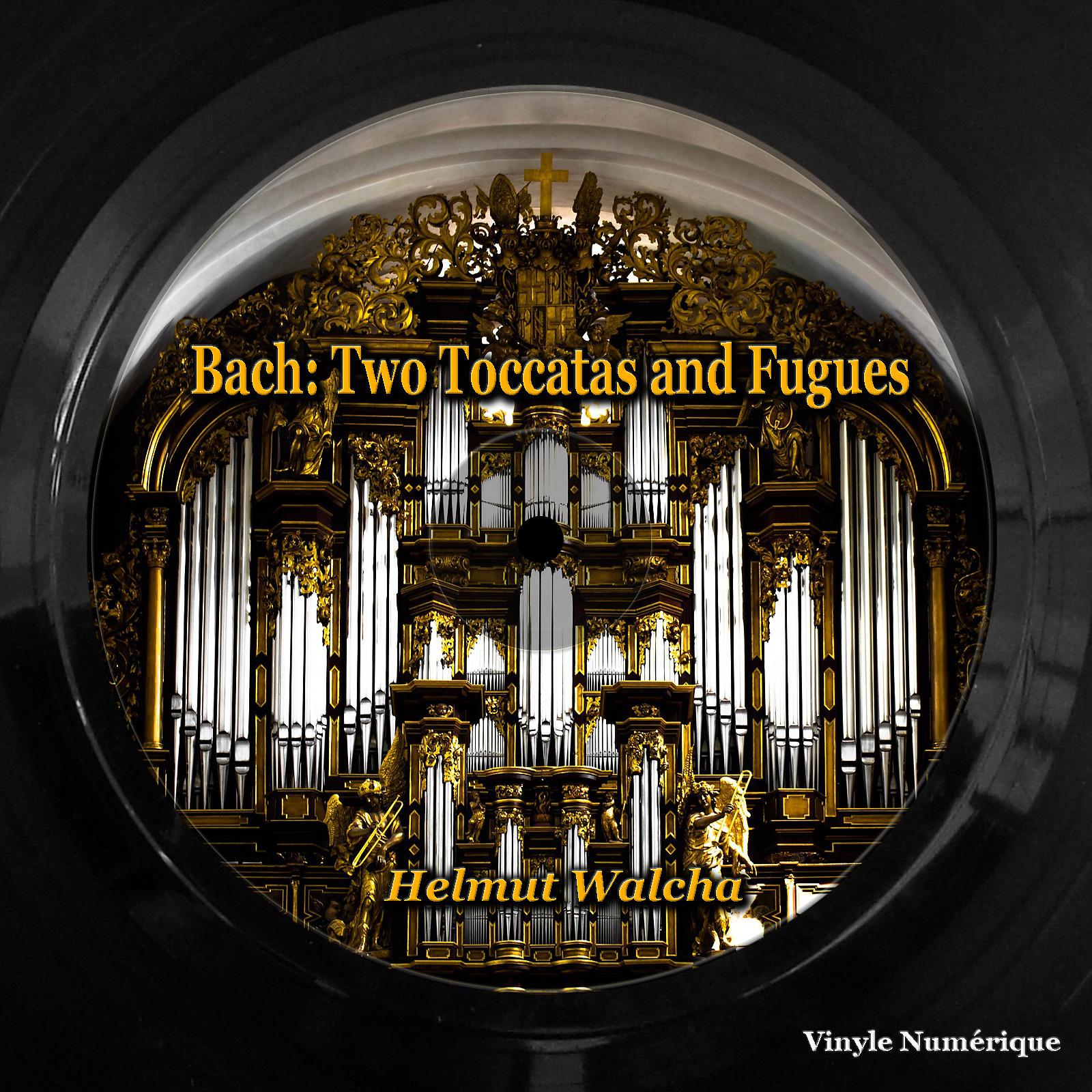 Постер альбома Bach: Two Toccatas and Fugues