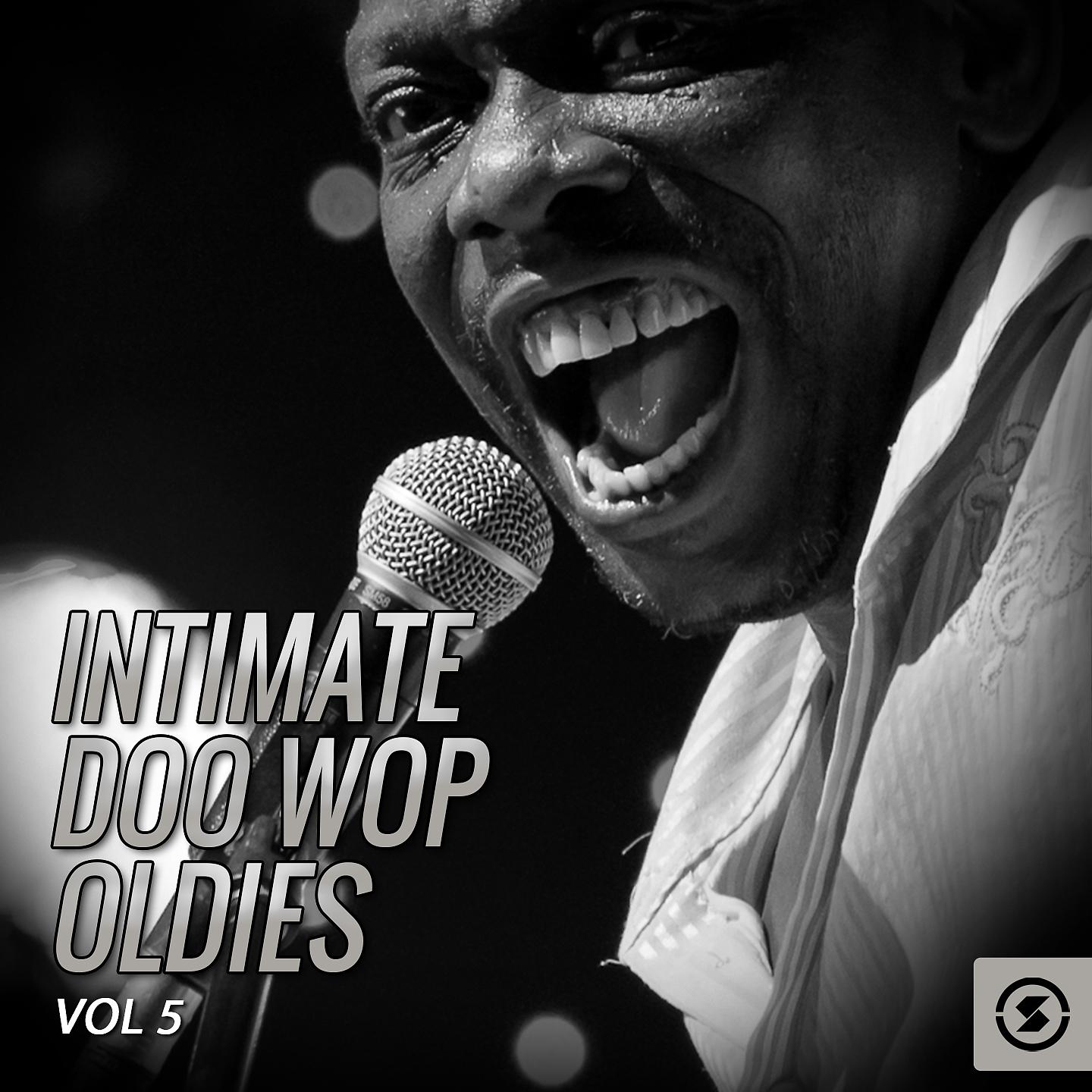Постер альбома Intimate Doo Wop Oldies, Vol. 5