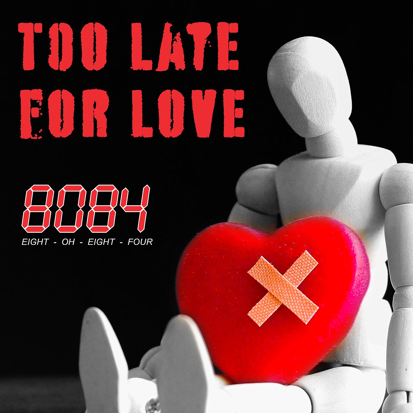 Постер альбома Too Late for Love