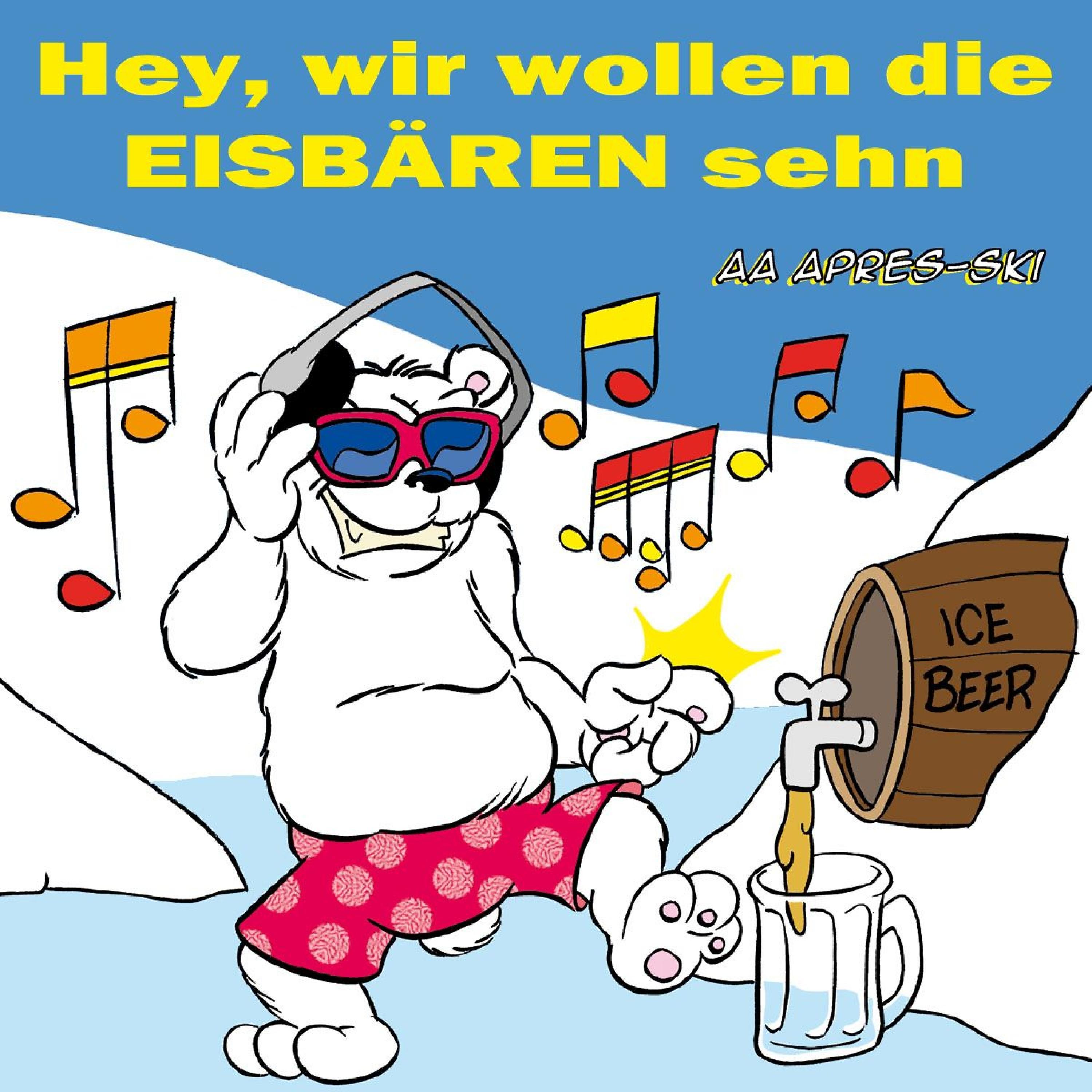 Постер альбома Hey Wir Wollen Die Eisbären Sehn