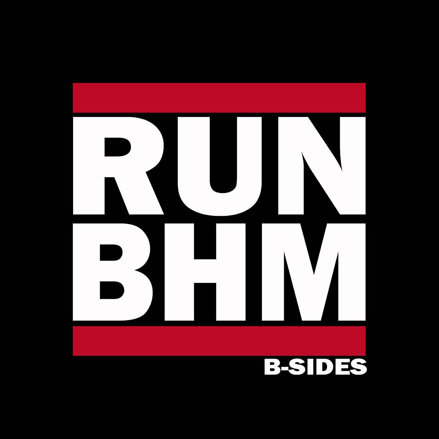 Постер альбома Run B H M (B-Sides)